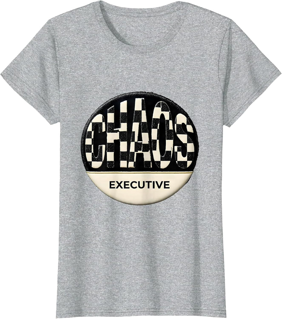 Chaos Executive Funny Sarcastic Humor T-Shirt - Heather Grey