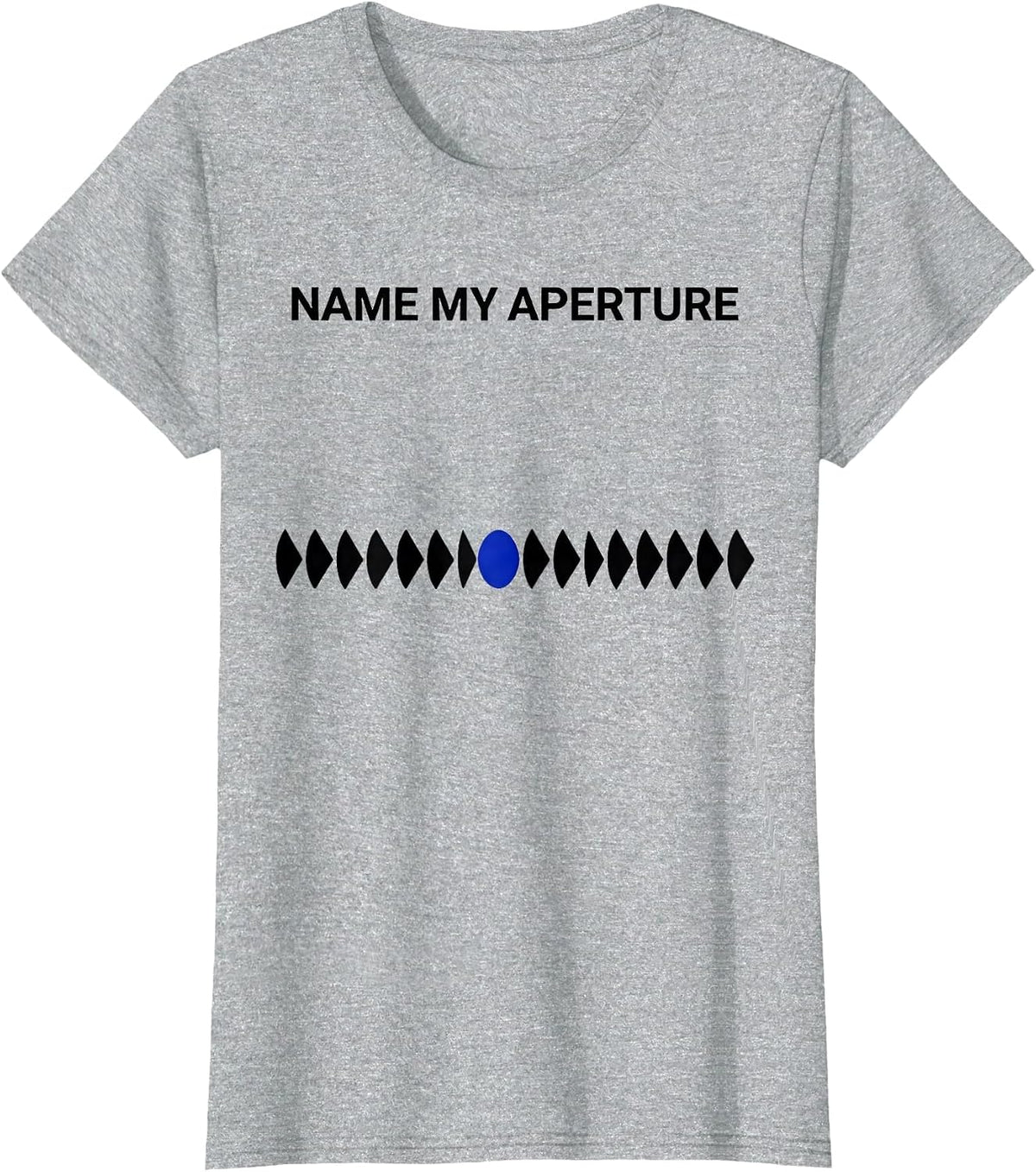 Name My Aperture Funny Photography Hobbyist Camera Humor T-Shirt - Heather Grey