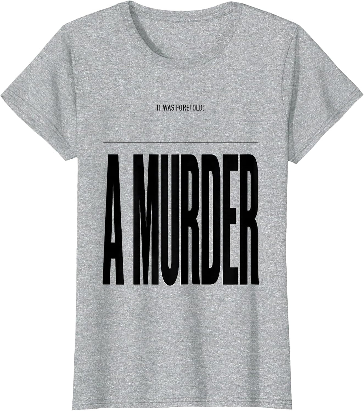Women's It Was Foretold: A Murder Dark Pun Crow Lover Humor T-Shirt - Heather Grey