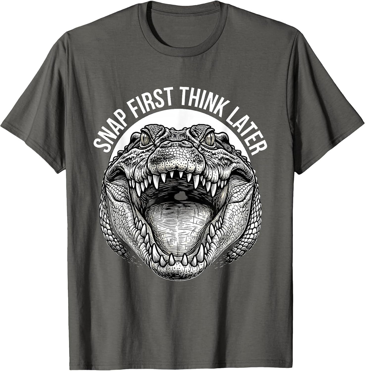 Snap First Think Later Photography Humor Design T-Shirt - Asphalt Grey
