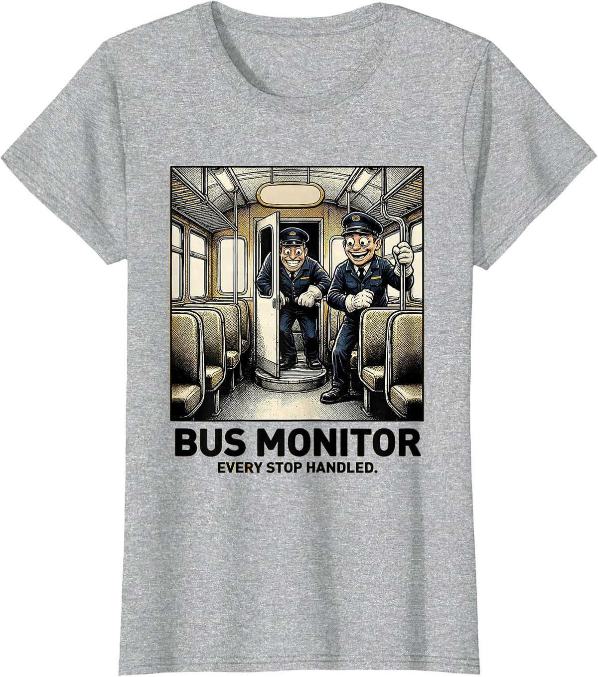 Bus Monitor Every Stop Handled Funny School Bus Driver Back T-Shirt - Heather Grey