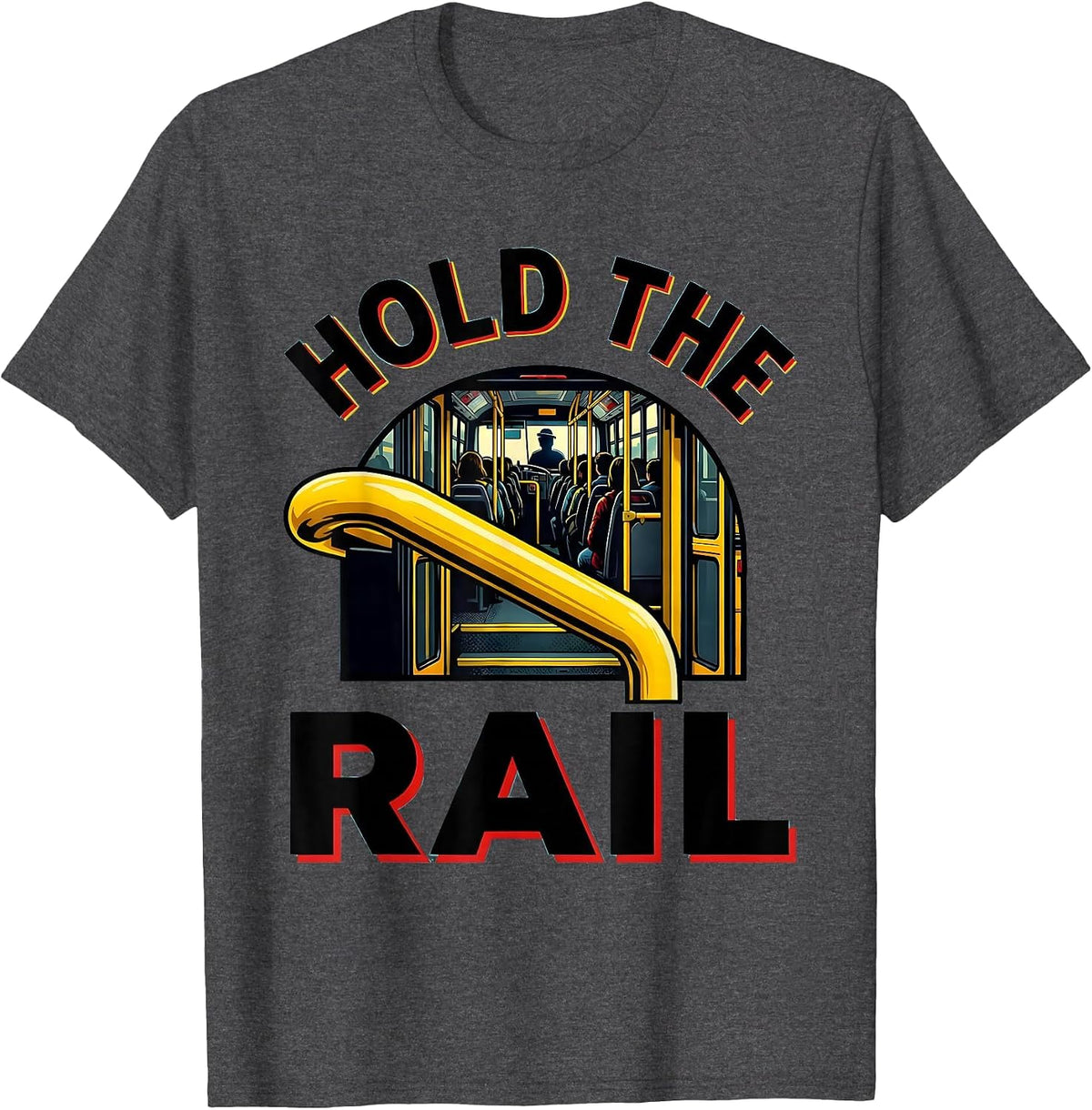 Men's Hold The Rail Pop Art School Bus Driver Humor Novelty T-Shirt - Dark Heather Grey