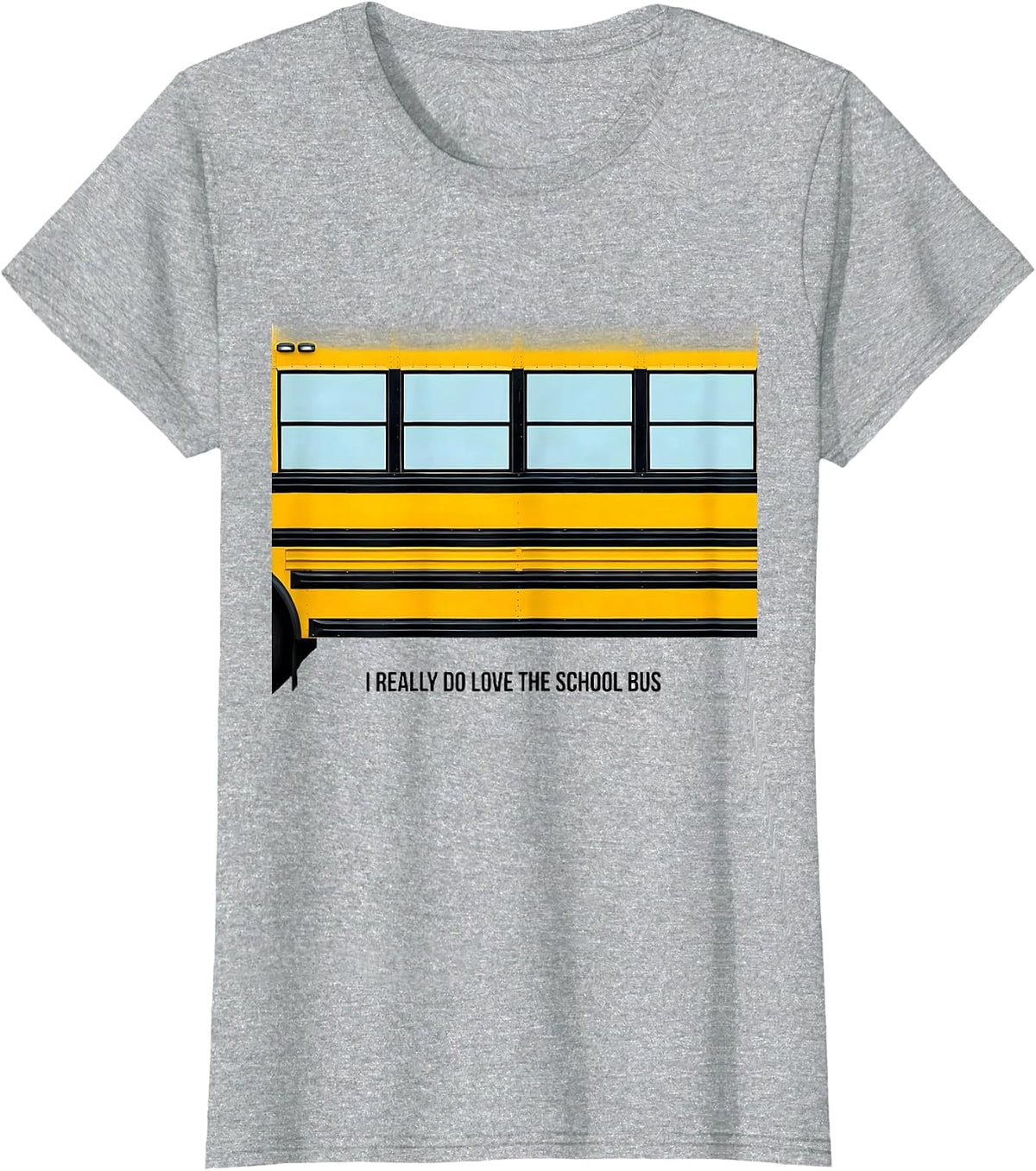 I Really Do Love The School Bus Funny School Bus Driver T-Shirt - Heather Grey