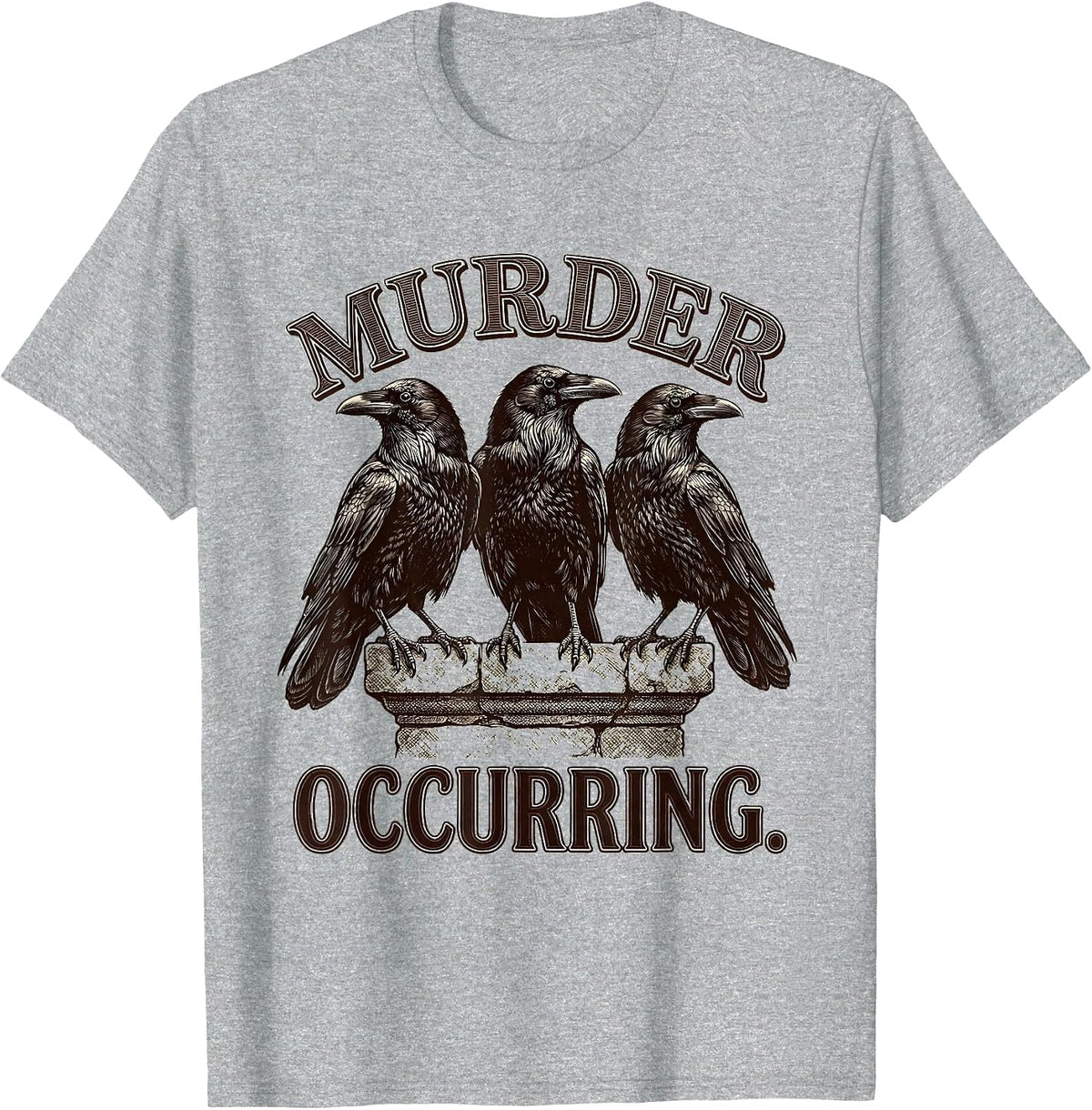 Men's MURDER OCCURRING Dark Humor Crow Lover Gothic Bird Pun T-Shirt - Heather Grey