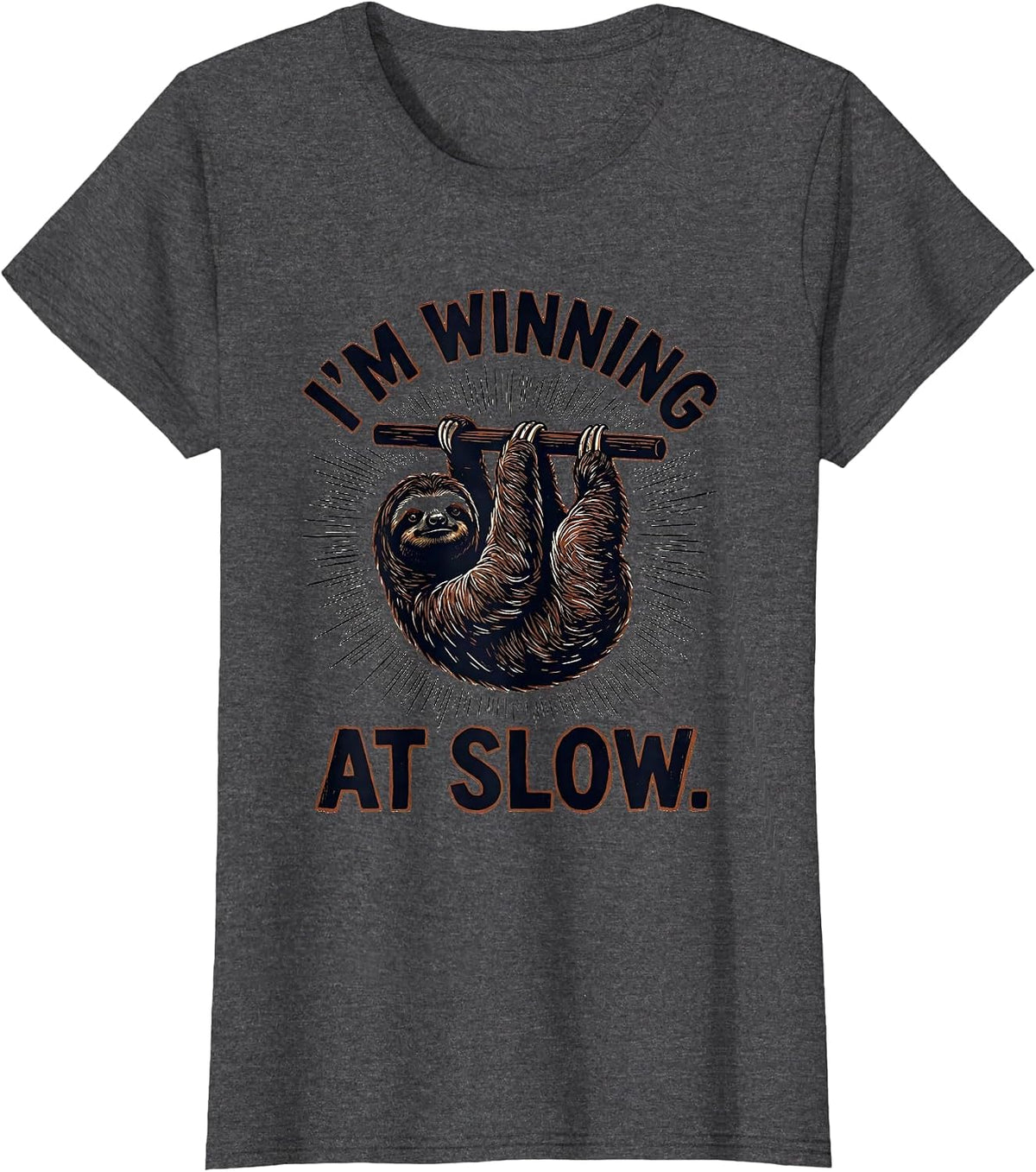 Women's I’m Winning At Slow Funny Sloth Lover Humor Casual T-Shirt - Dark Heather Grey