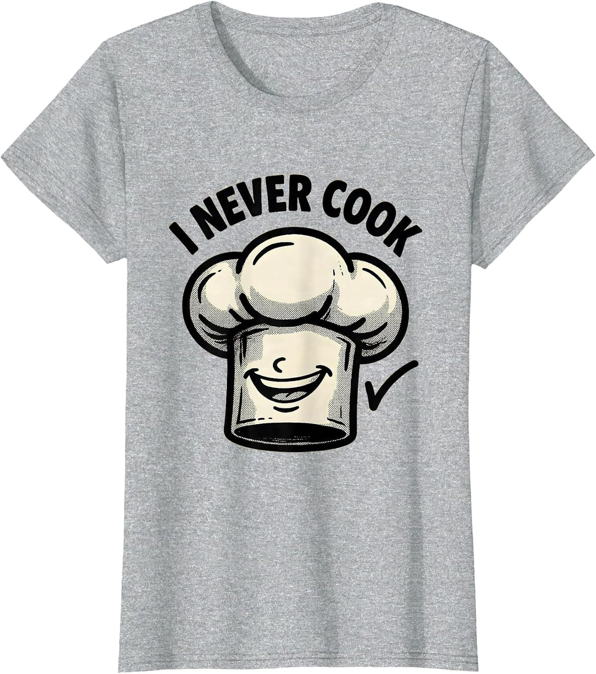 I Never Cook Funny Retro Cartoon Chef Hat Party Costume T-Shirt - Heather Grey