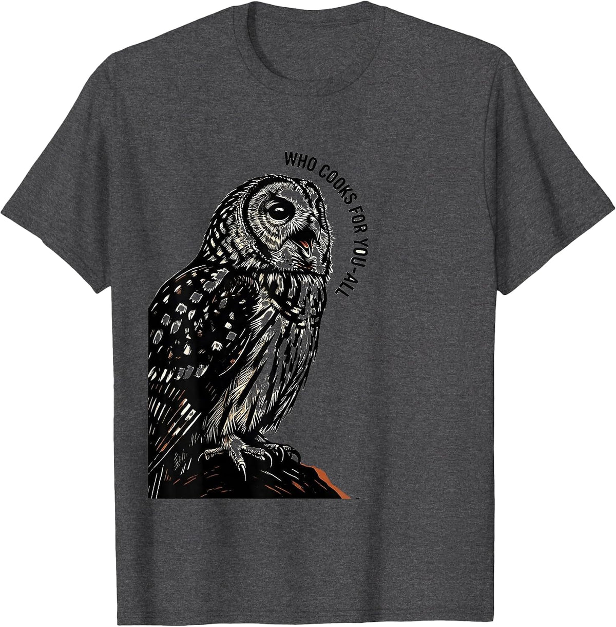 Men's Who Cooks For You-All Linocut Owl Lover Bird Enthusiast T-Shirt - Dark Heather Grey