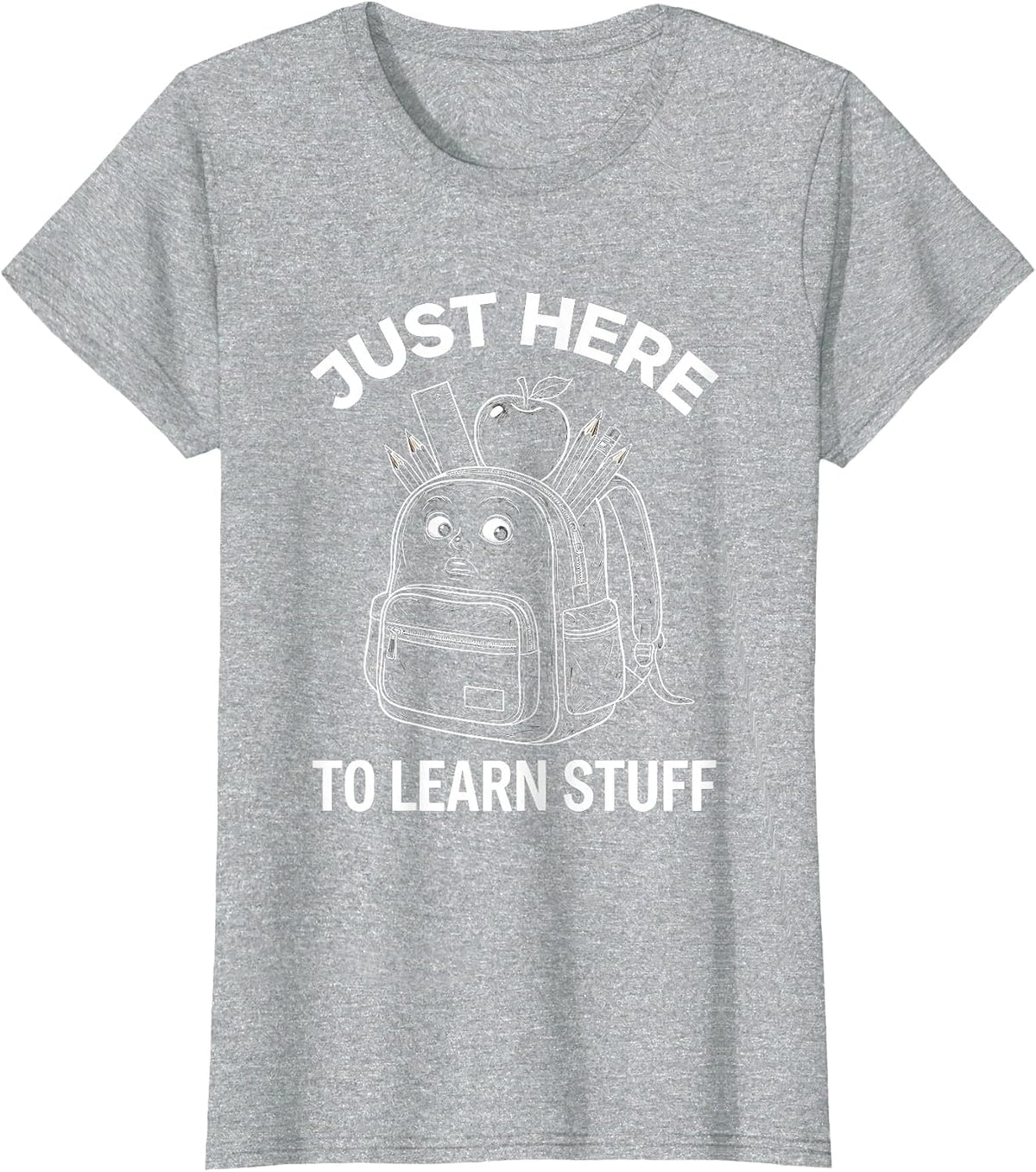 Just Here To Learn Stuff First Day of First Grade T-Shirt - Heather Grey