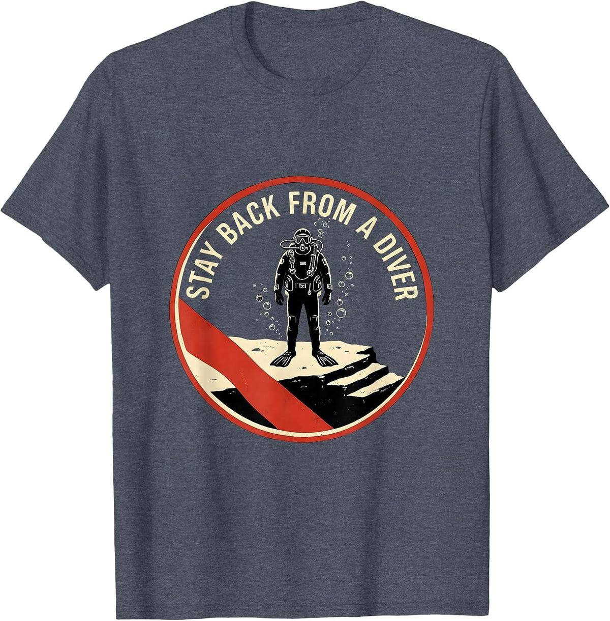 Stay Back From A Diver Funny Scuba Diver Gift Vintage T-Shirt - Heather Blue