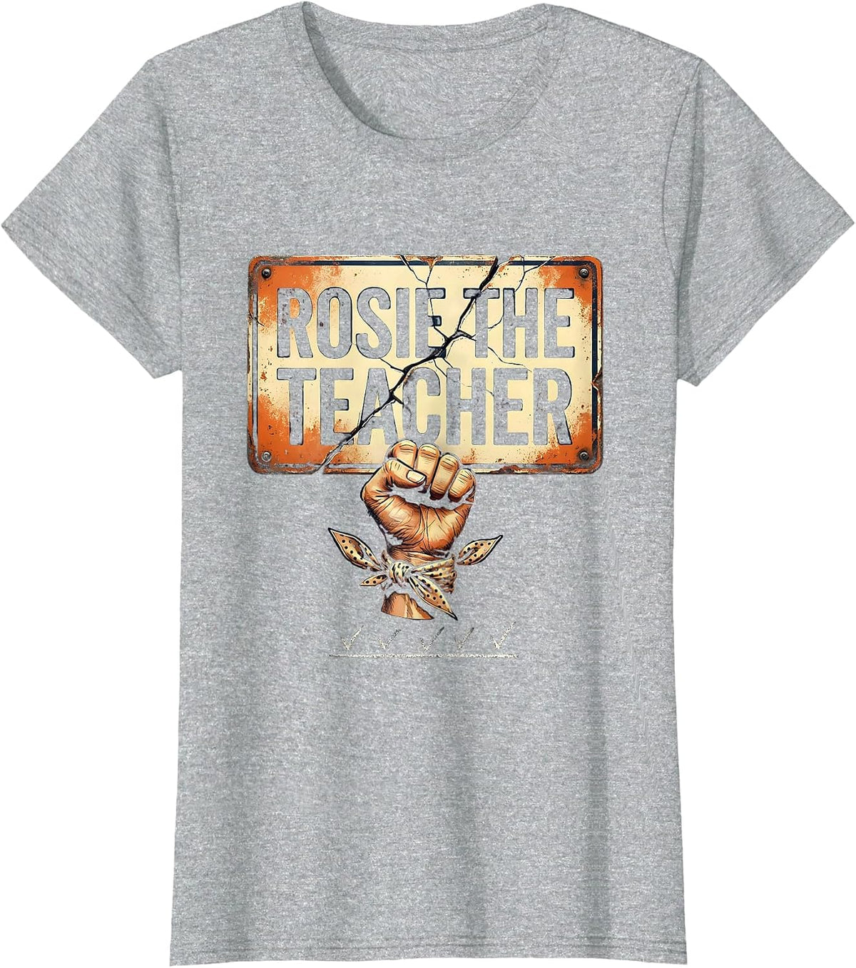 Rosie the Teacher Distressed Feminist WWII History Tribute T-Shirt - Heather Grey