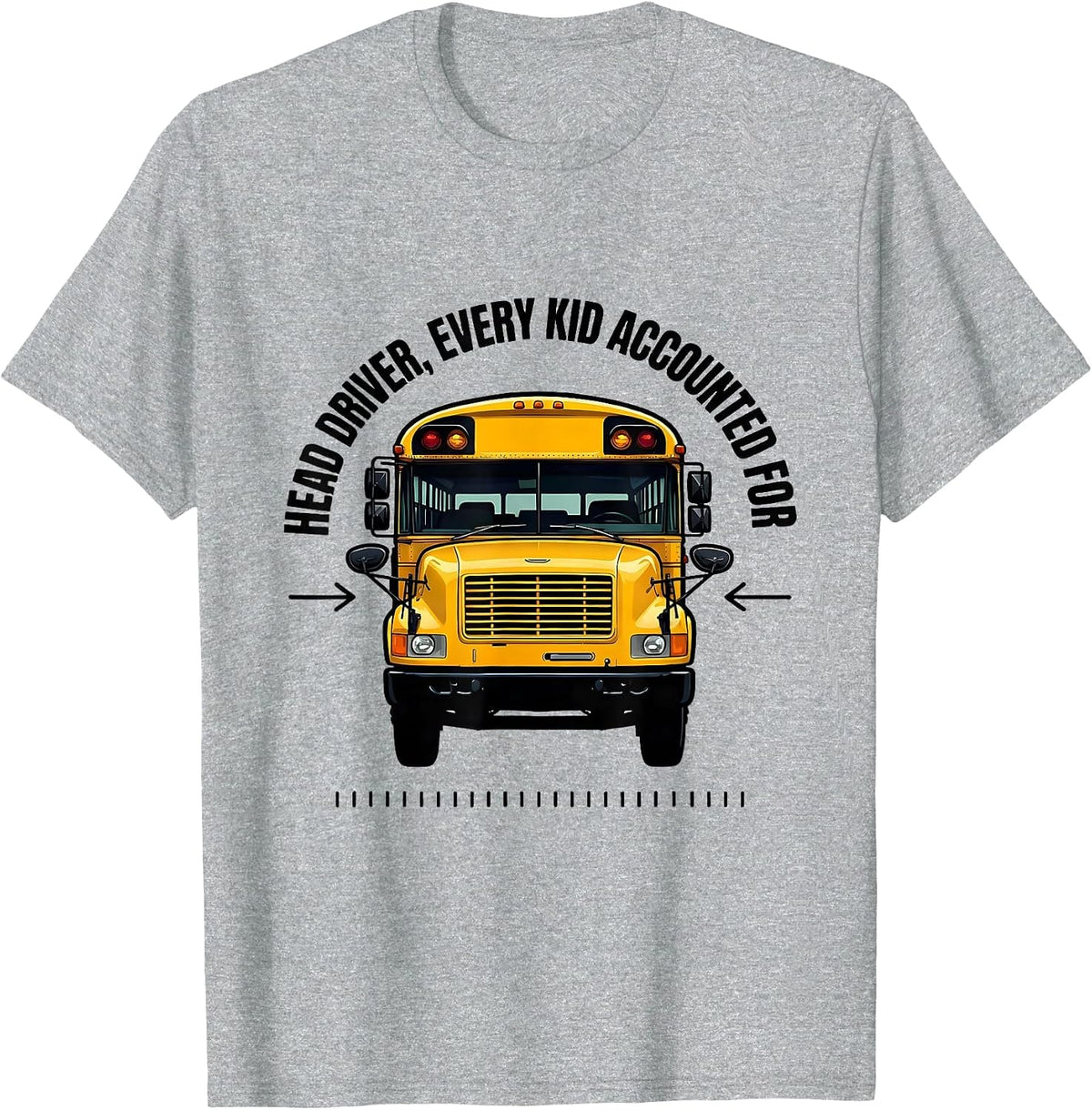Men's Head Driver Every Kid Accounted For Funny School Bus Driver T-Shirt - Heather Grey