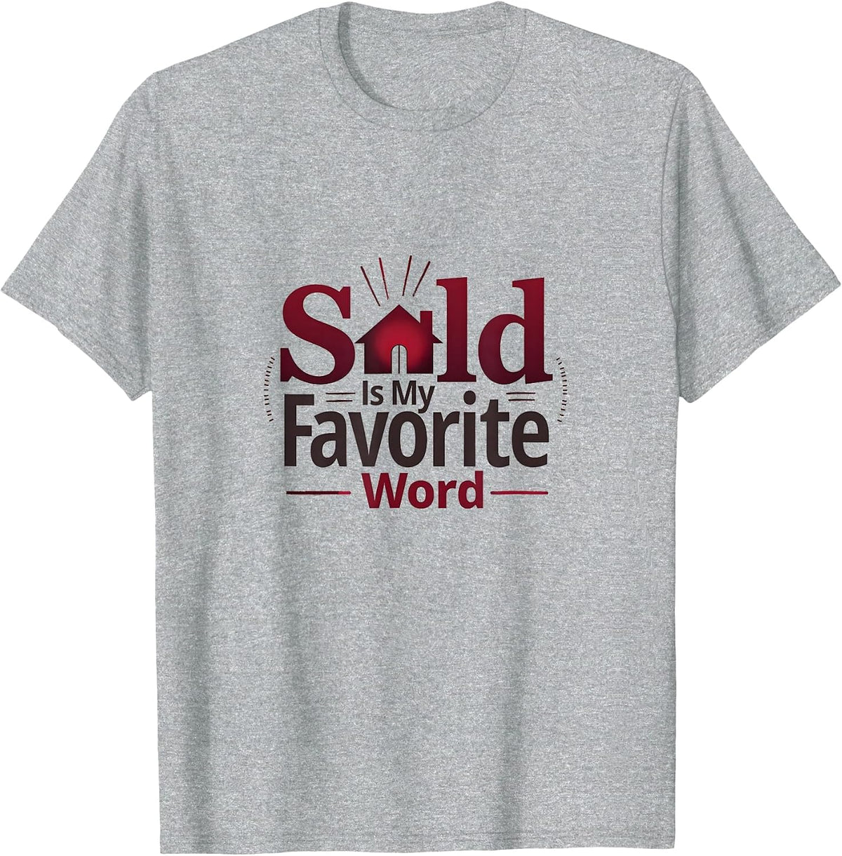 Realtors Women: Sold is My Favorite Word T-Shirt - Heather Grey