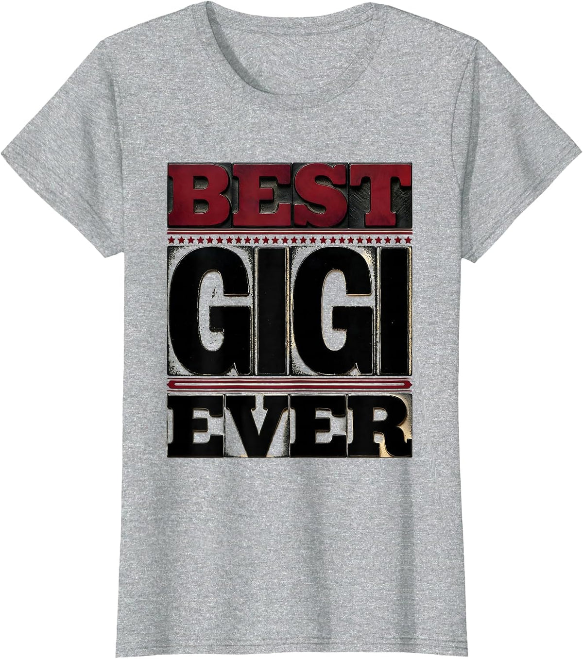 Best Gigi Ever Proud Grandparent Design T-Shirt - Heather Grey