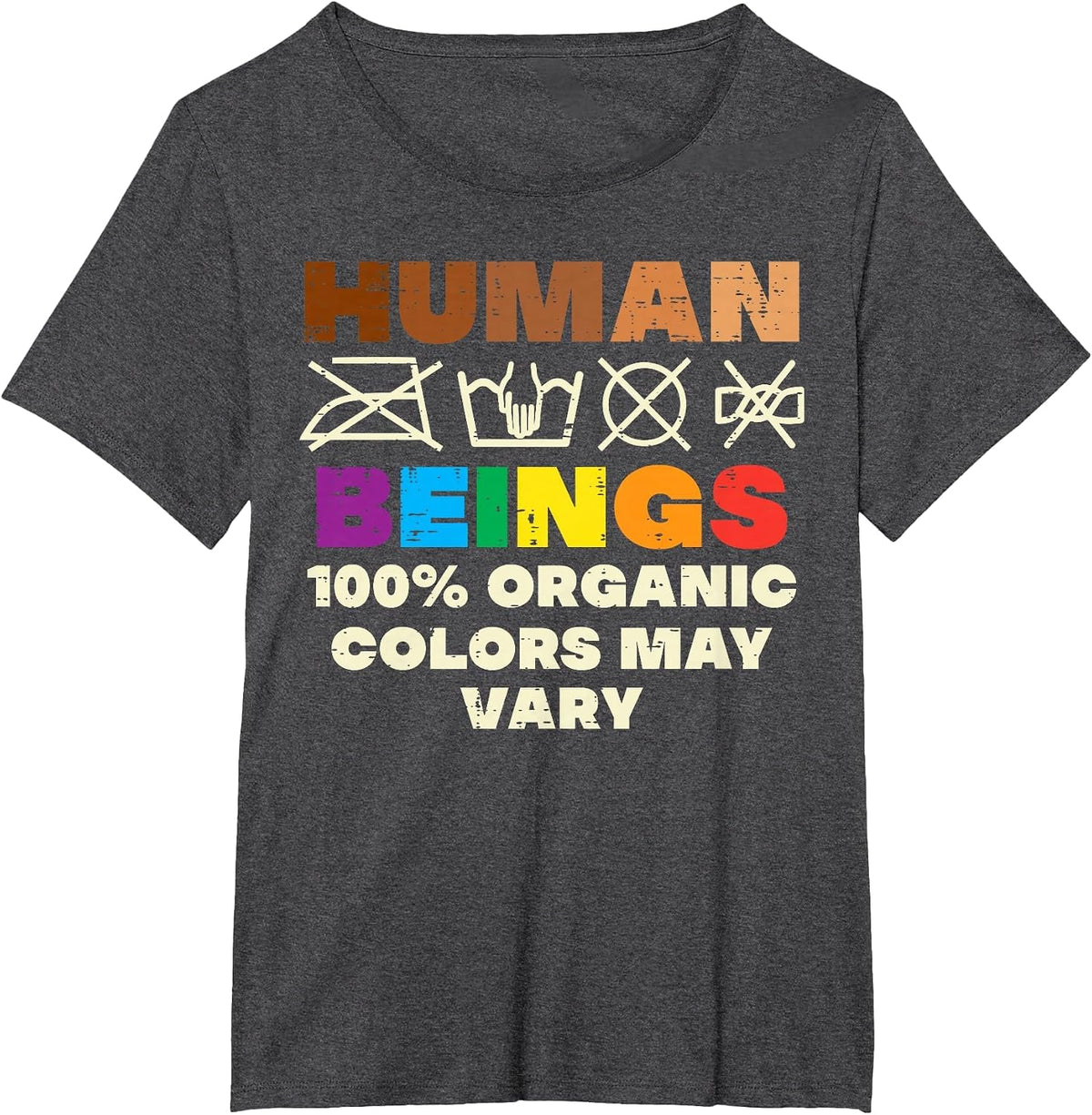 Human Beings Colors Vary BLM Black LGBTQ Rainbow Gay Pride T-Shirt - Dark Heather Grey