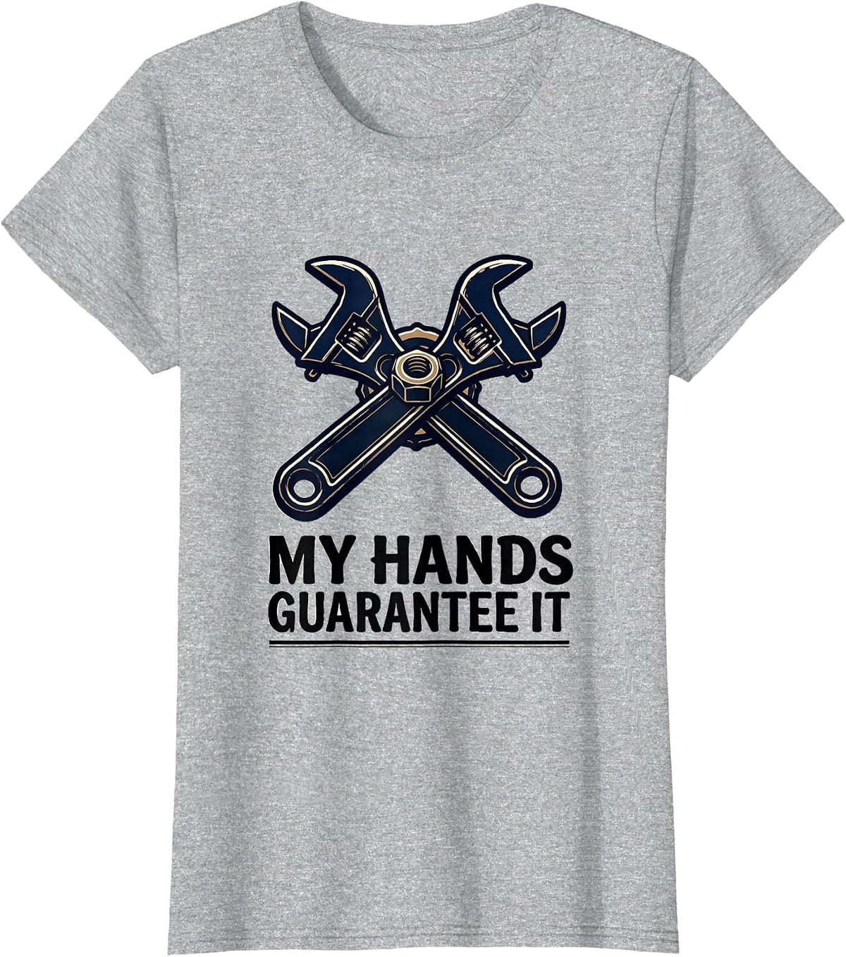 My Hands Guarantee It Funny Mechanic Garage Auto Technician T-Shirt - Heather Grey