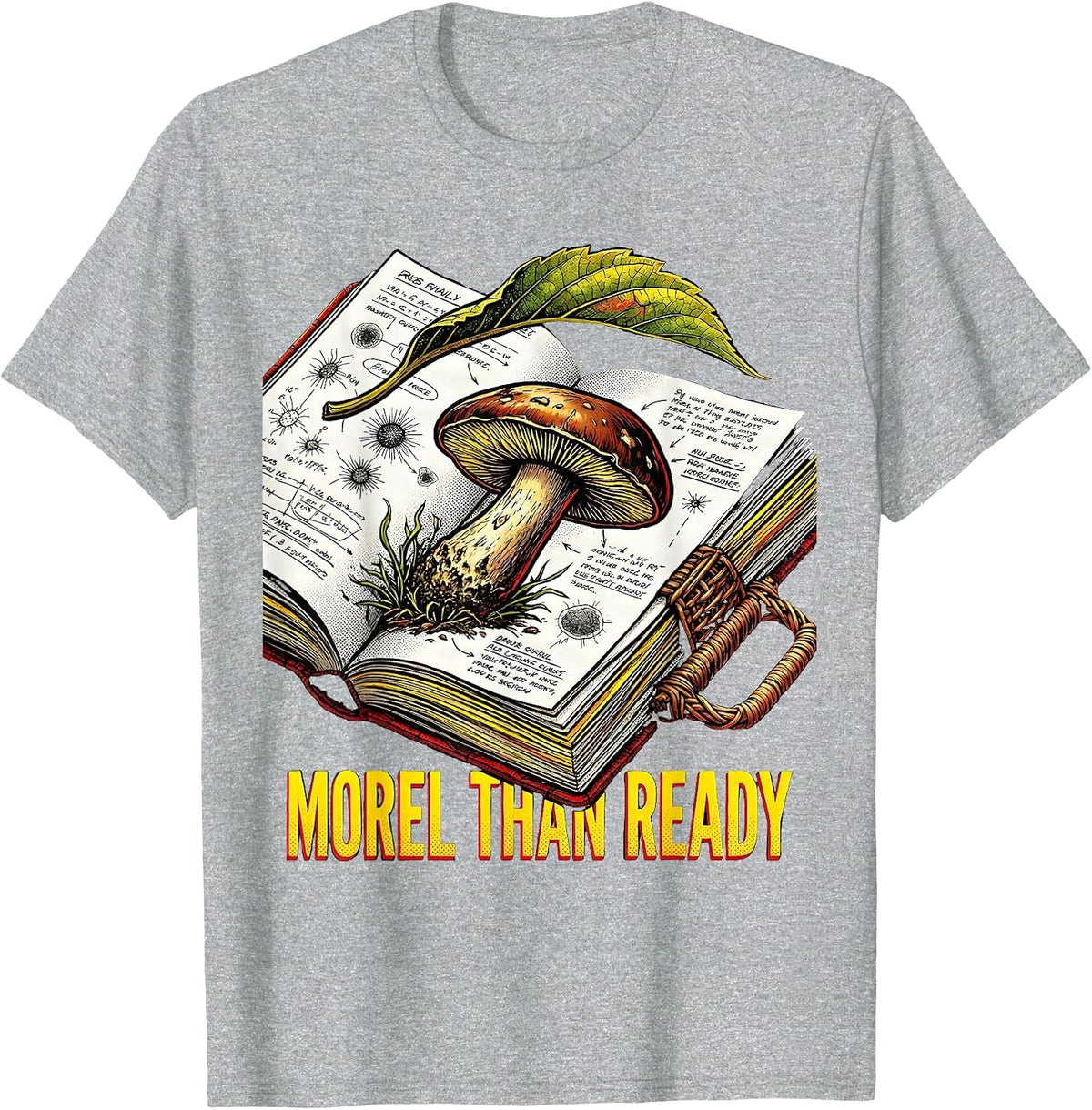 Men's Morel Than Ready Pop Art Funny Mushroom Forager Hunting T-Shirt - Heather Grey