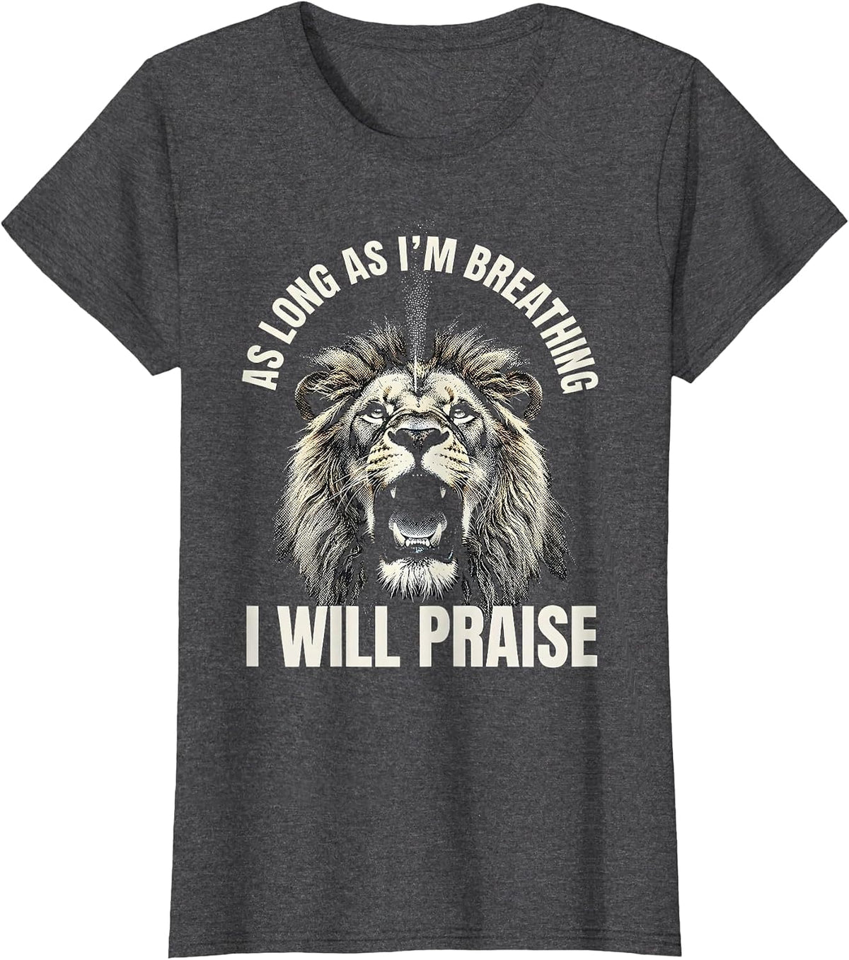 Women's As Long As I'm Breathing, I Will Praise Christian T-Shirt - Dark Heather Grey