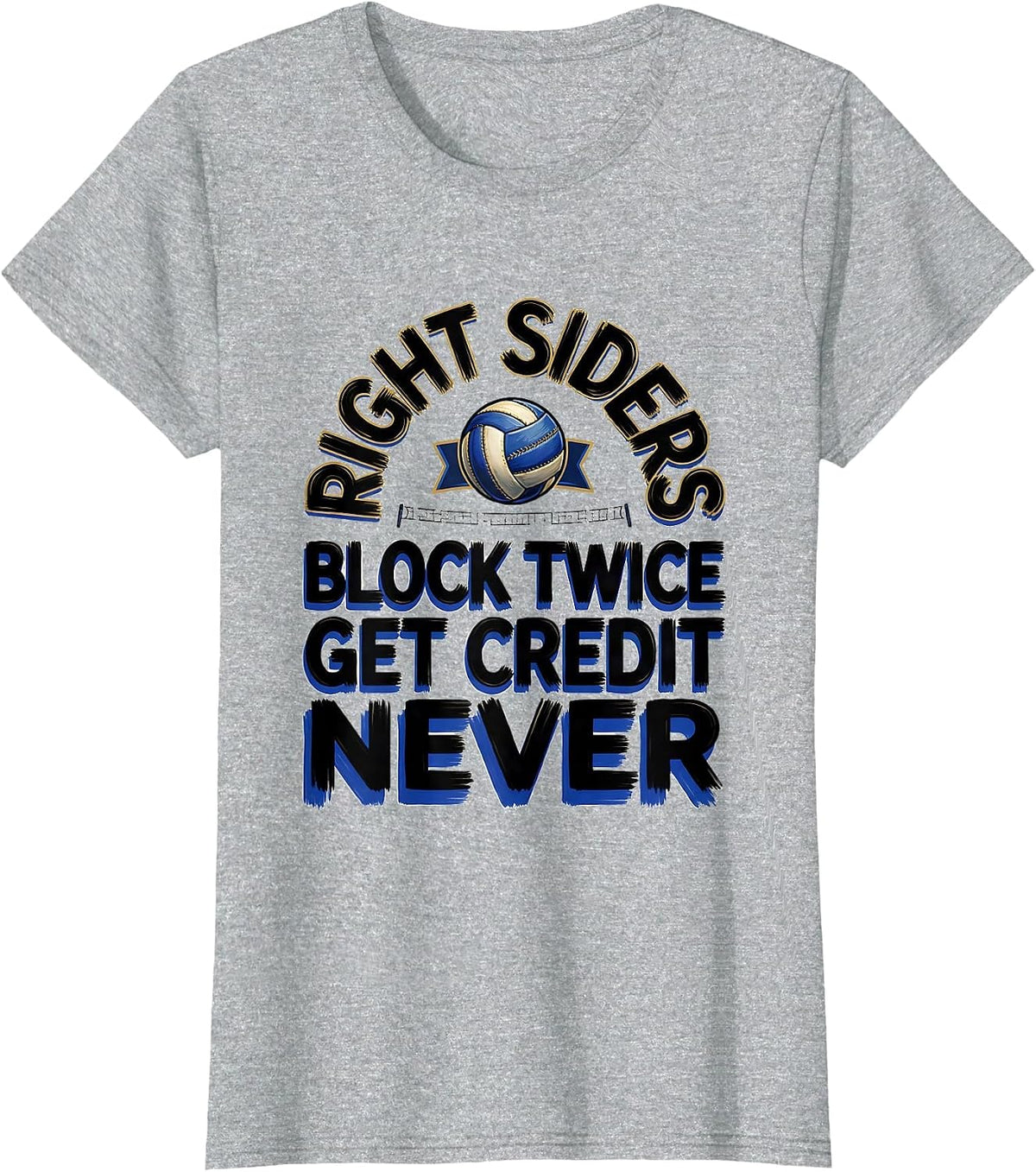 Women's Right Siders Block Twice Get Credit Never Volleyball Player T-Shirt - Heather Grey