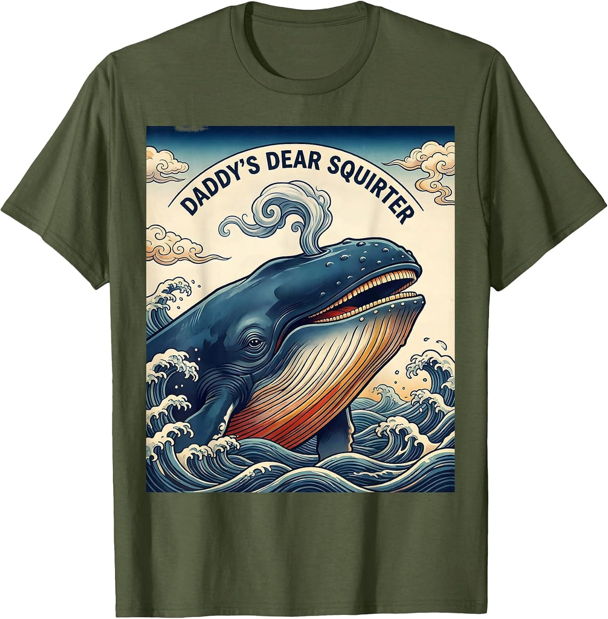 Daddy's Dear Squirter Funny Ukiyo-e Whale Gag Gift Novelty T-Shirt - Olive Green