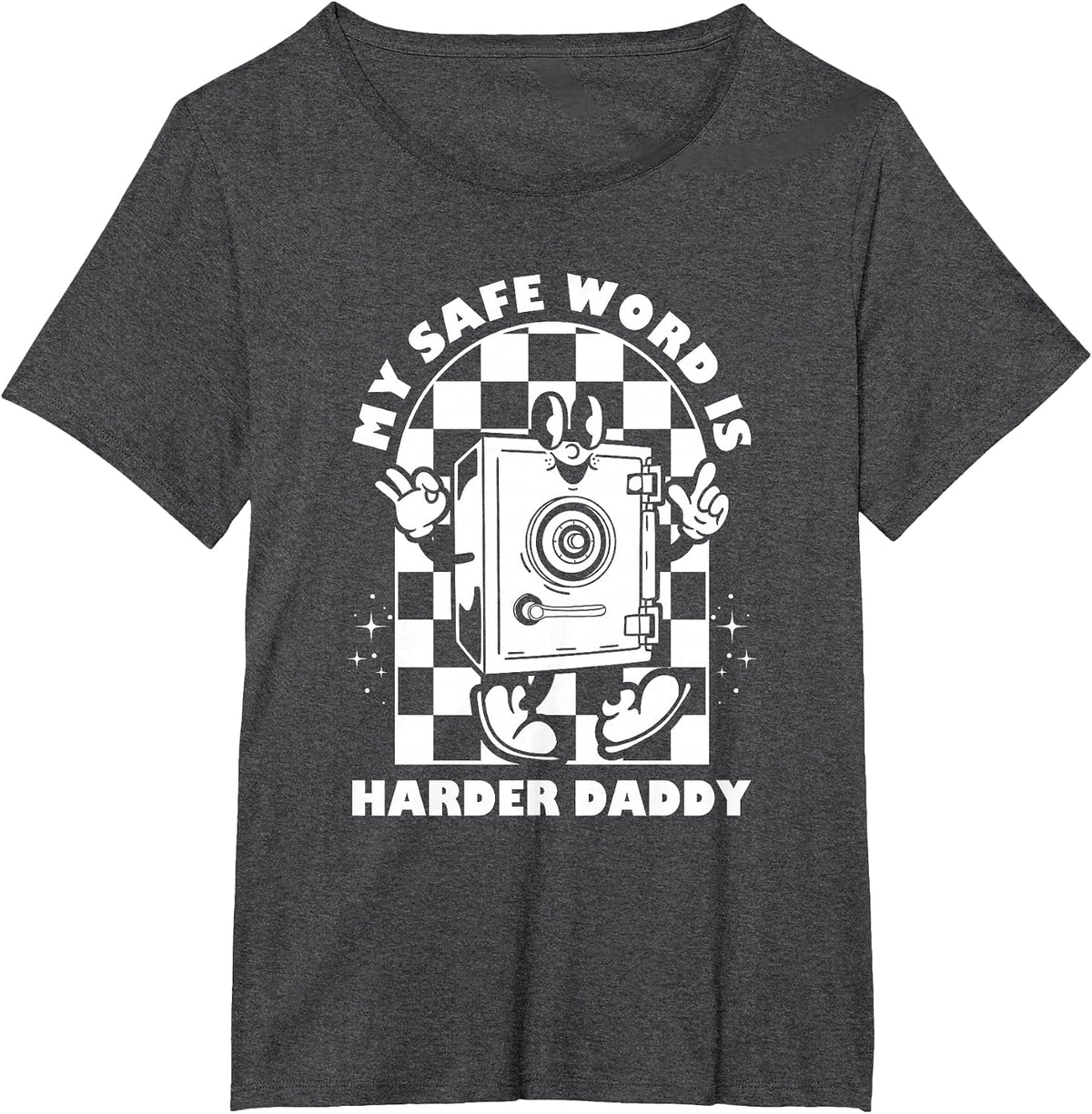 My Safe Word is Harder Daddy, Funny Meme T-Shirt - Dark Heather Grey