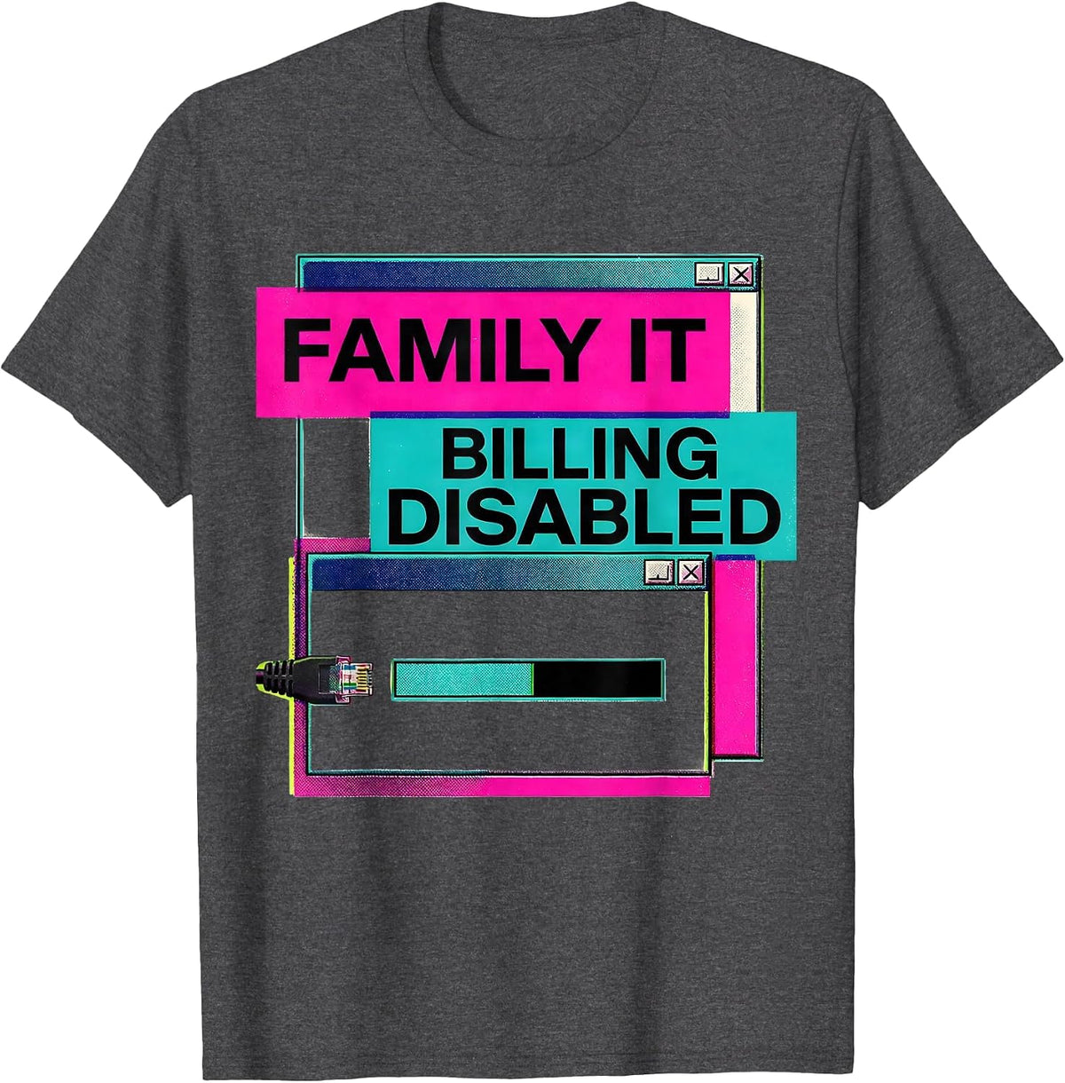 Men's Family IT Billing Disabled Funny Tech Support Humor T-Shirt - Dark Heather Grey