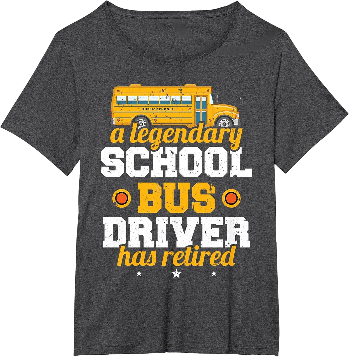 A Legendary School Bus Driver Has Retired School Bus Driver T-Shirt - Dark Heather Grey