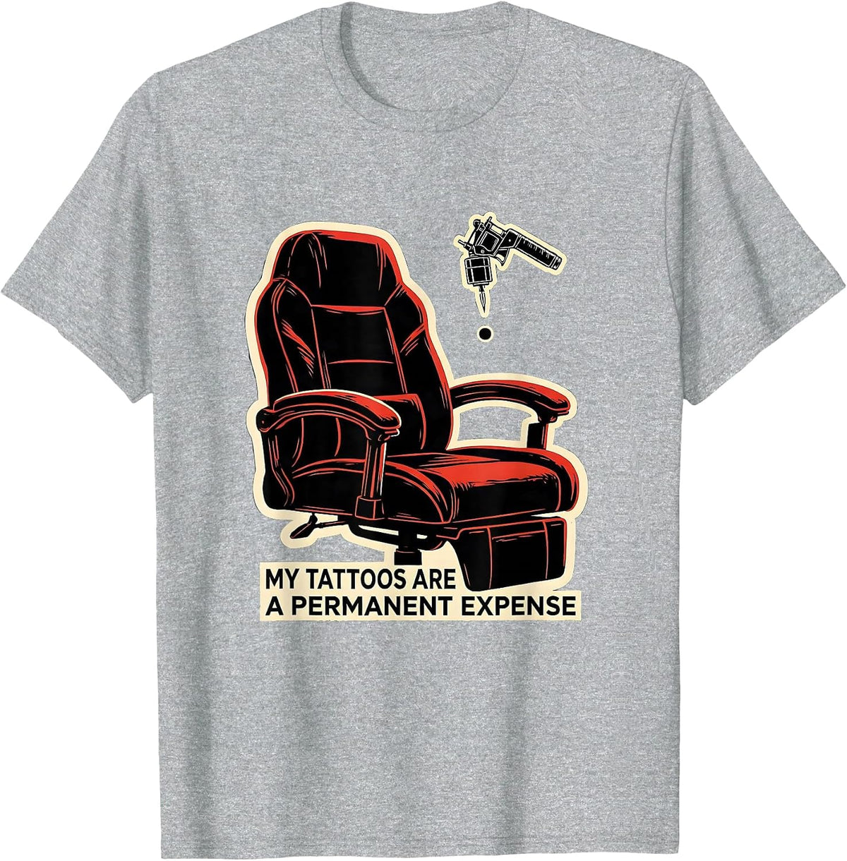 Men's My Tattoos Are A Permanent Expense Sarcastic Tattoo Humor T-Shirt - Heather Grey