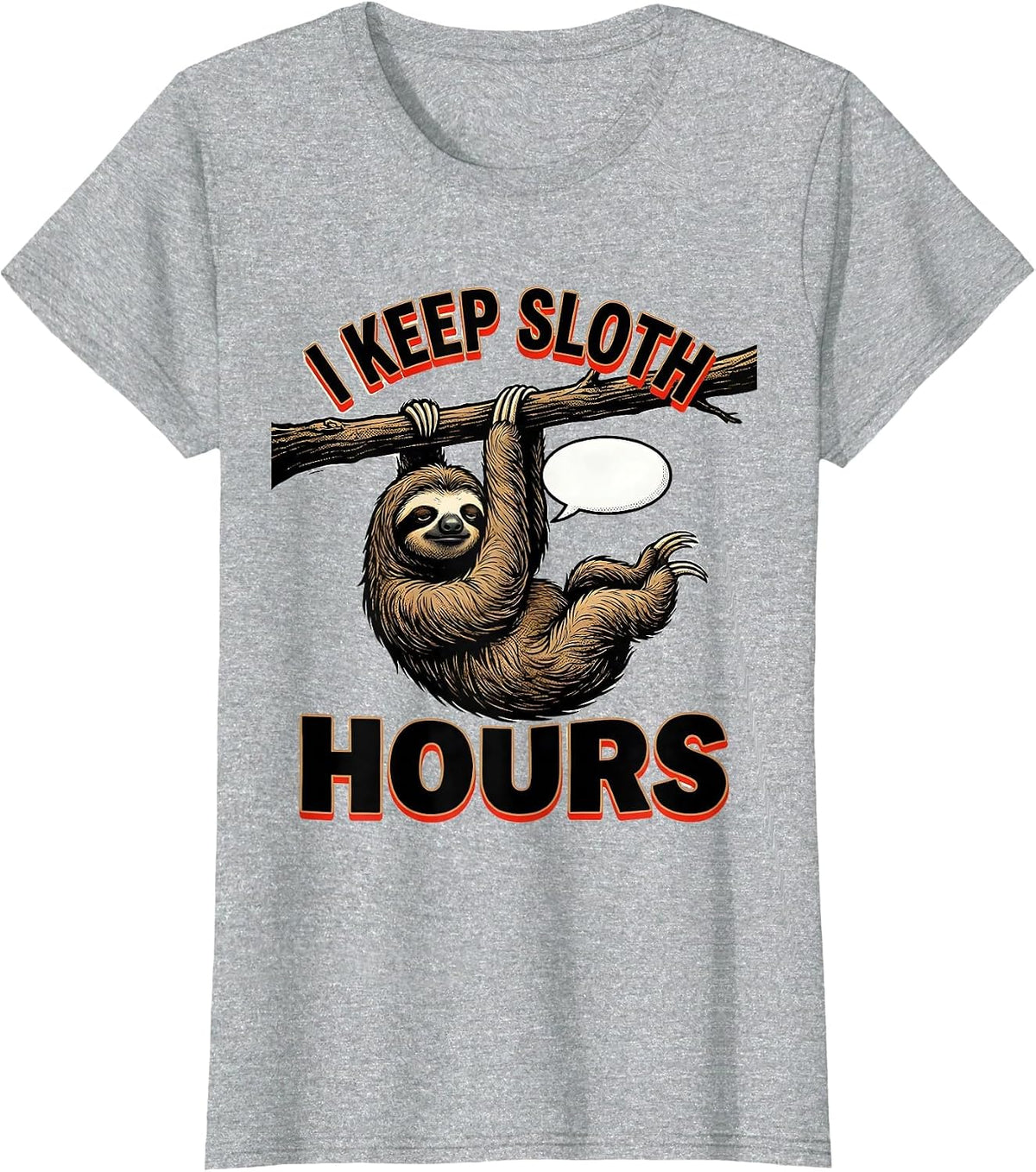 Women's I Keep Sloth Hours Funny Sloth Lover Humor Gift T-Shirt - Heather Grey