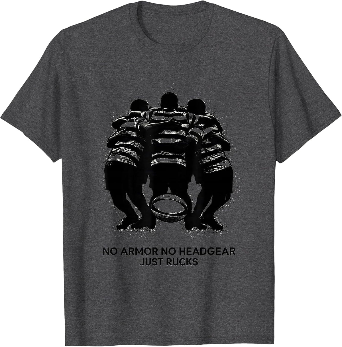 Men's No Armor No Headgear Just Rucks Funny Rugby Player Fan T-Shirt - Dark Heather Grey