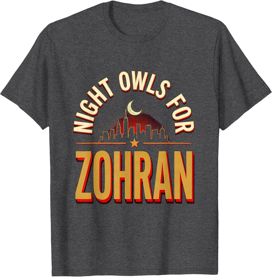 Men's Night Owls For Zohran NYC Political Fan Meme Humor T-Shirt - Dark Heather Grey