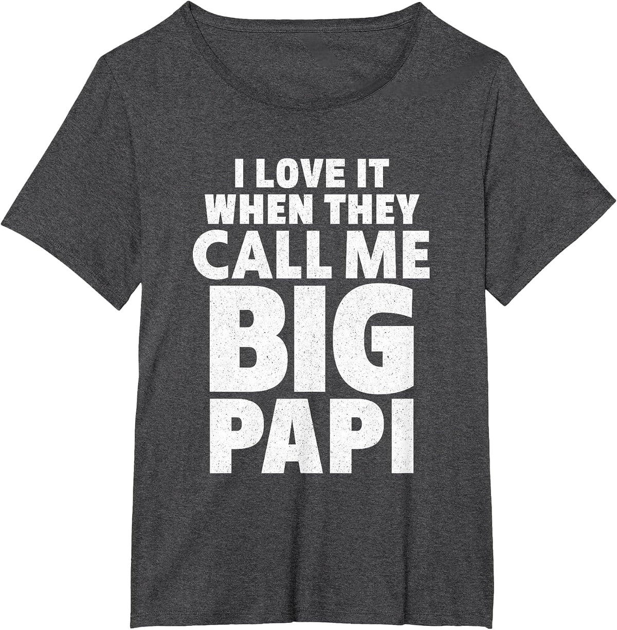 I Love It When They Call Me Papi Grandpa T-Shirt - Dark Heather Grey