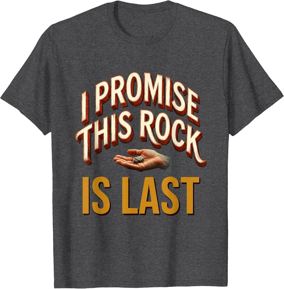 I Promise This Rock Is Last Funny Rock Collector Geologist T-Shirt - Dark Heather Grey