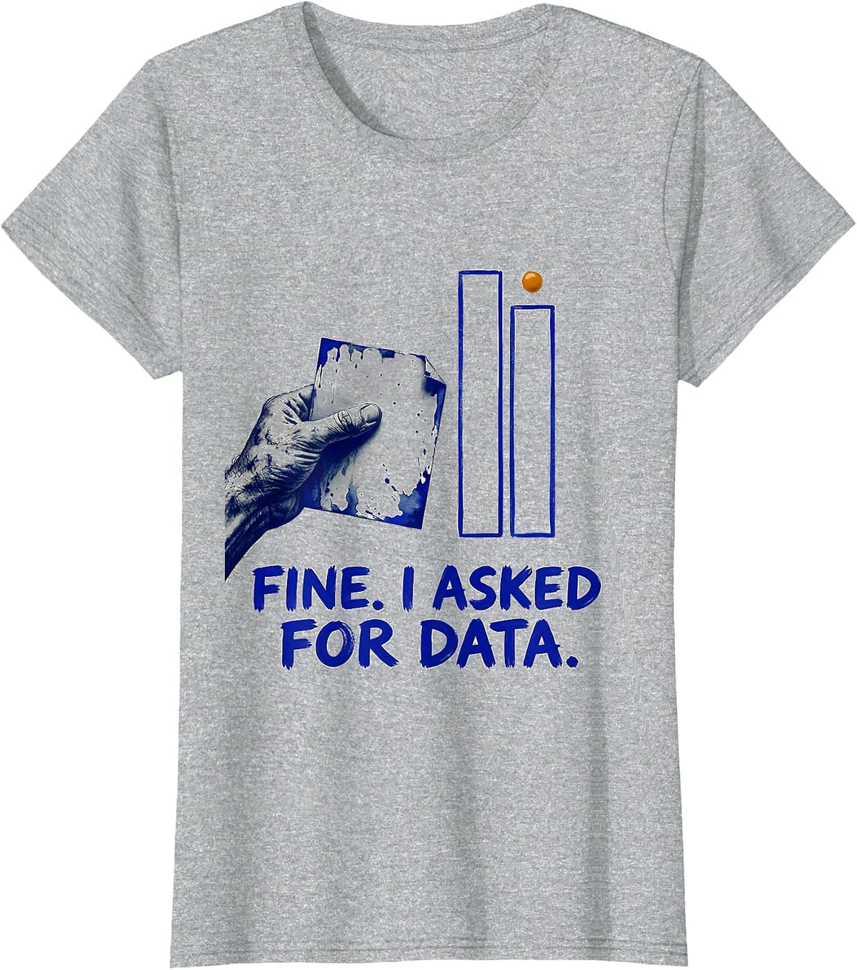 Women's Fine. I Asked For Data Funny Data Analyst Geek Humor T-Shirt - Heather Grey
