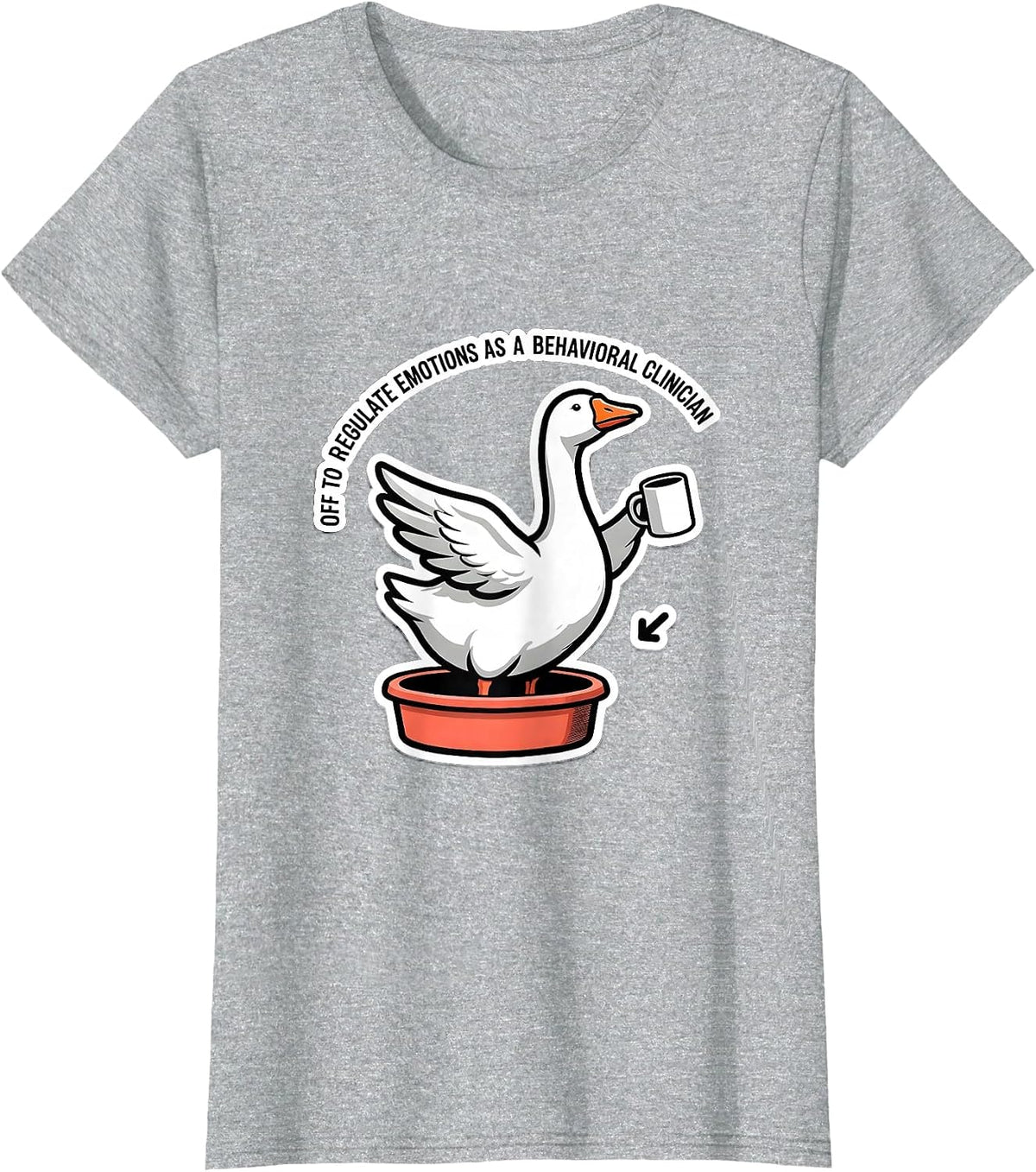 Women's Off To Regulate Emotions As A Behavioral Clinician Funny T-Shirt - Heather Grey