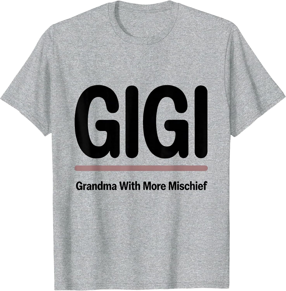Men's Gigi Grandma With More Mischief Funny Grandma Gift T-Shirt - Heather Grey
