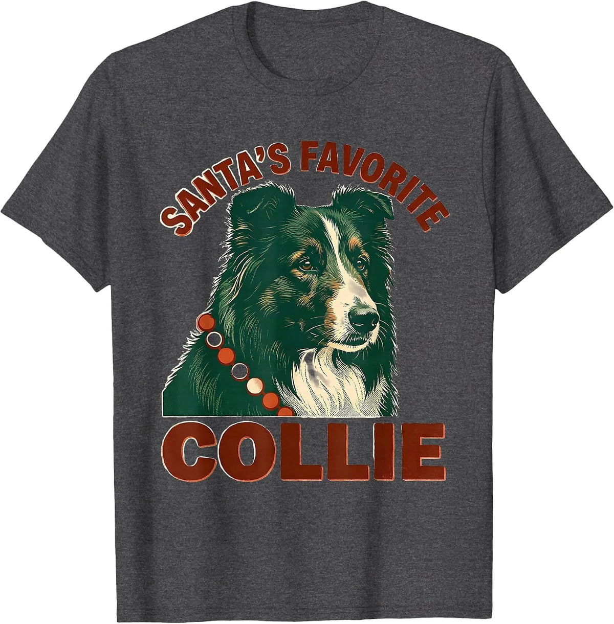 Santa's Favorite Collie Christmas Dog Breed Lover Holiday T-Shirt - Dark Heather Grey
