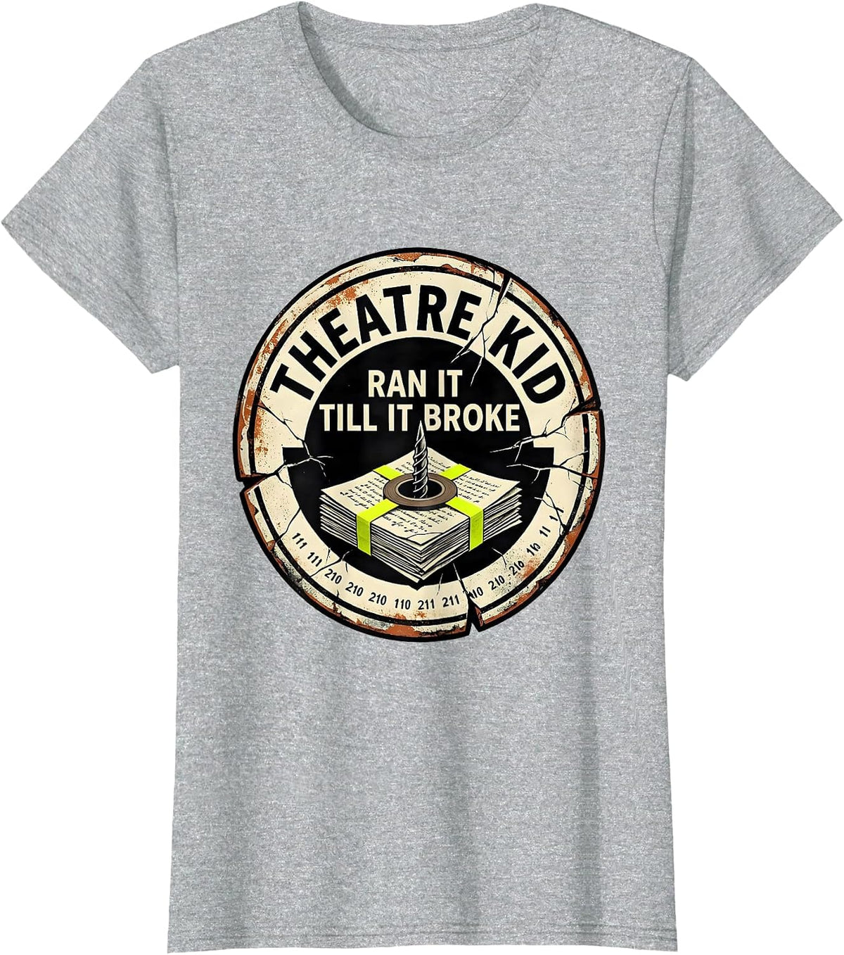 Theatre Kid Ran It Till It Broke Distressed Musical Theatre T-Shirt - Heather Grey
