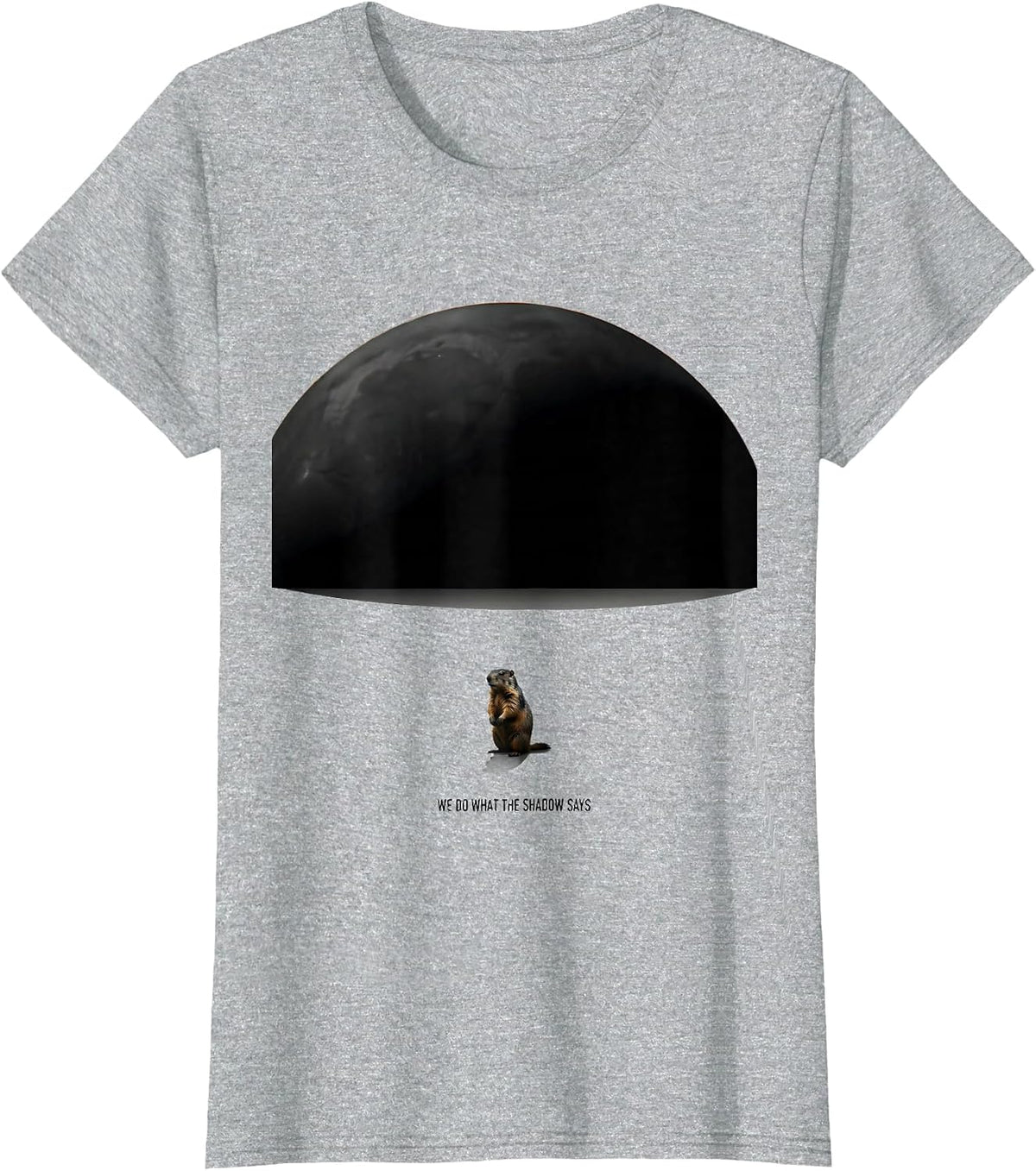 We Do What The Shadow Says Funny Groundhog Day Retro Humor T-Shirt - Heather Grey