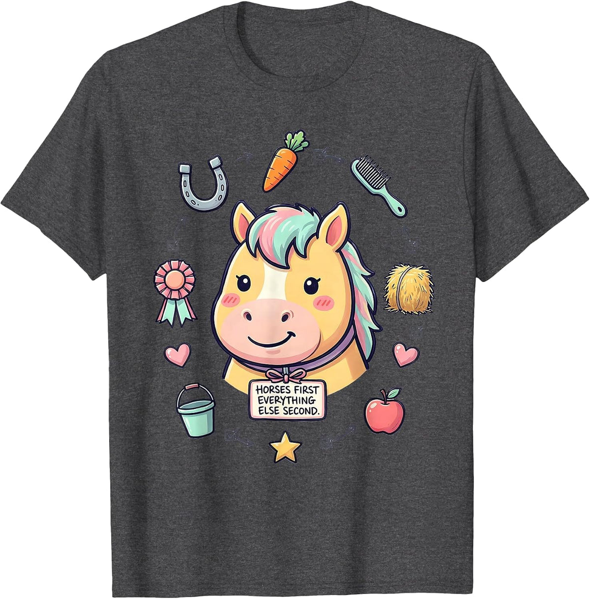 Horses First Everything Else Second Design T-Shirt - Dark Heather Grey