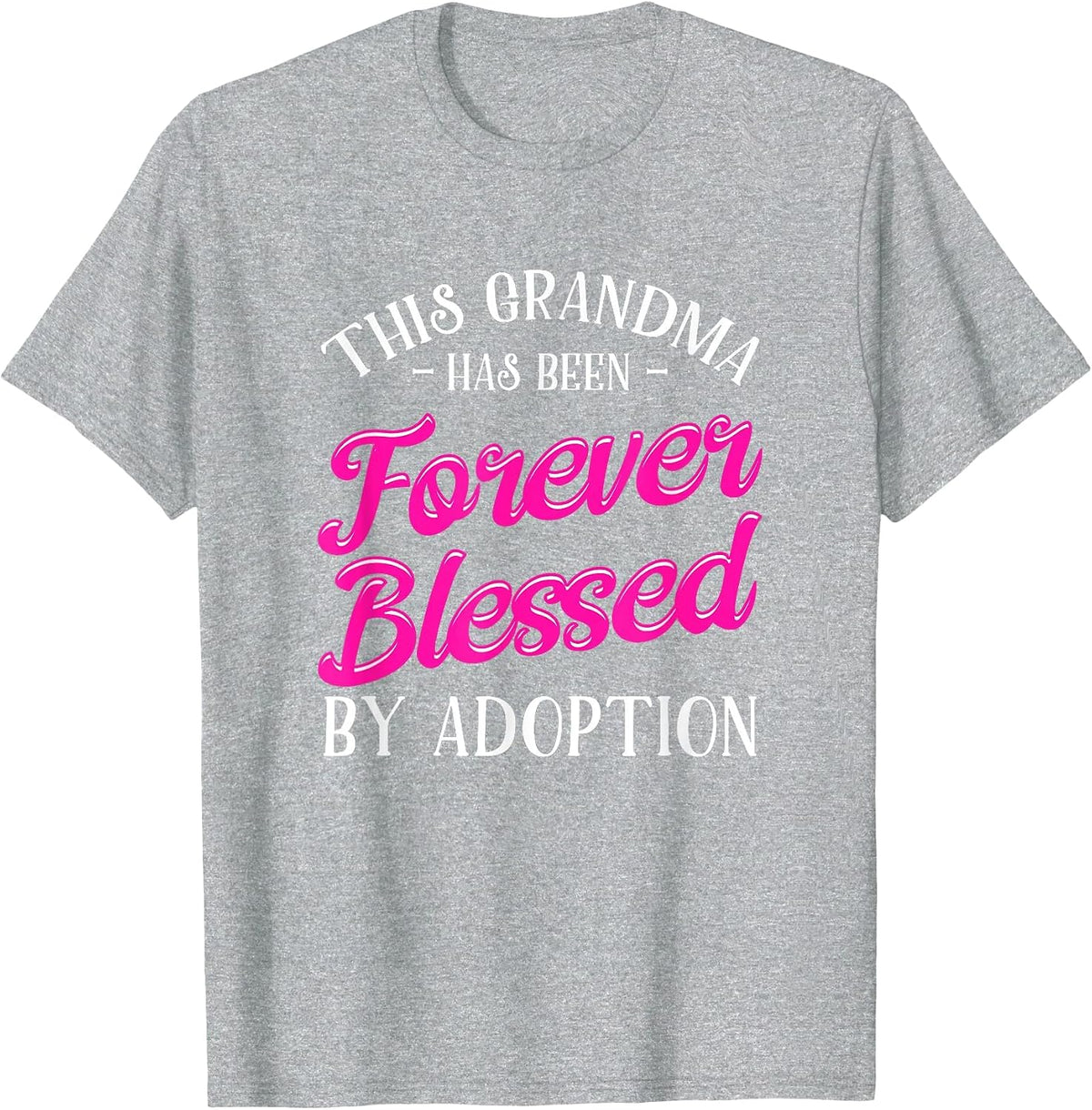 Adoption Grandma Adoptive Children Blessed By Adoption T-Shirt - Heather Grey
