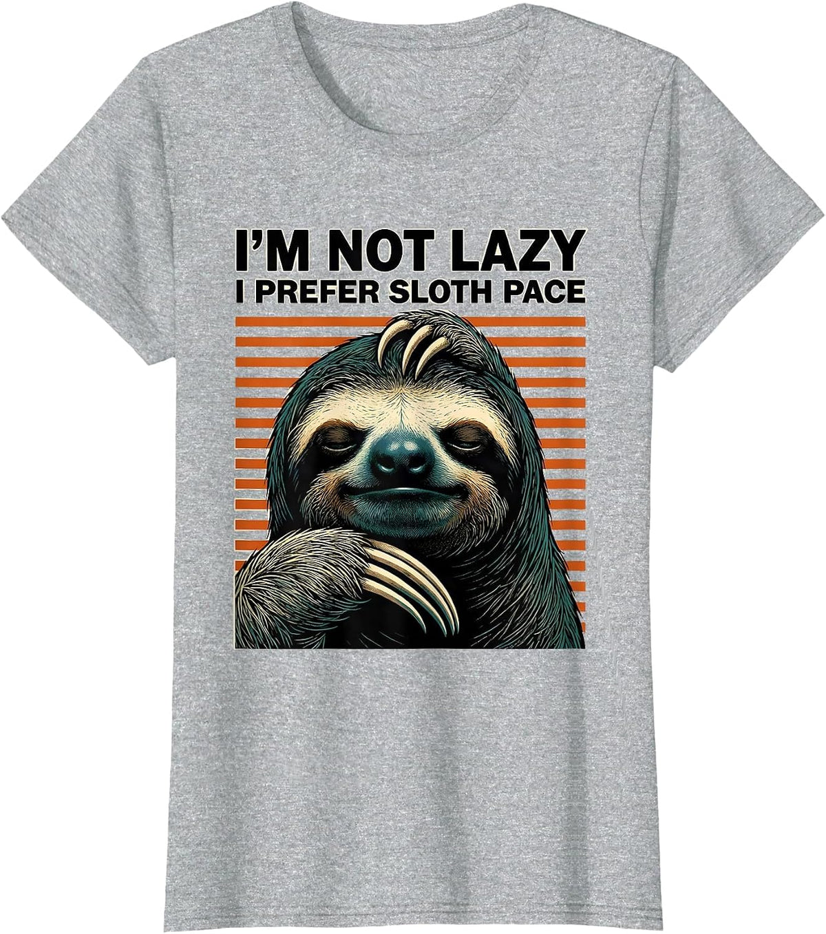 I'm Not Lazy I Prefer Sloth Pace Funny Sloth Lover Gift T-Shirt - Heather Grey