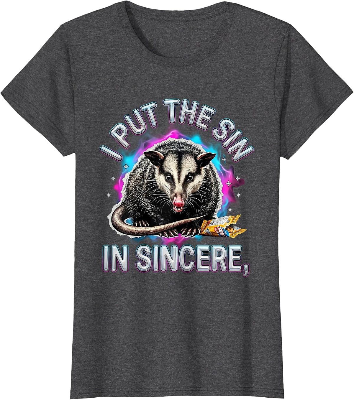 Women's I Put The Sin In Sincere Funny Opossum Unhinged Meme T-Shirt - Dark Heather Grey
