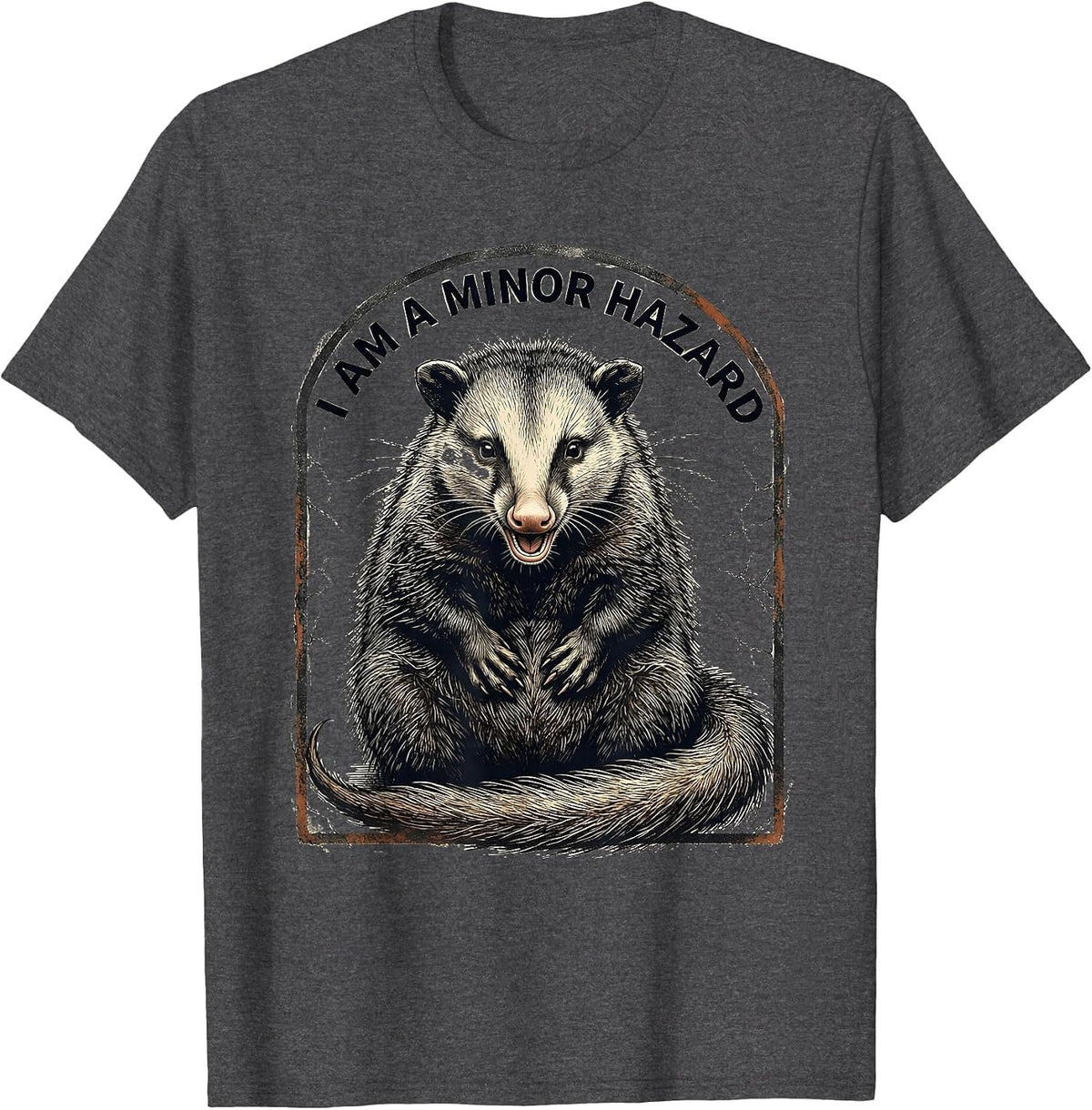 Men's I Am A Minor Hazard Distressed Opossum Animal Meme Humor T-Shirt - Dark Heather Grey