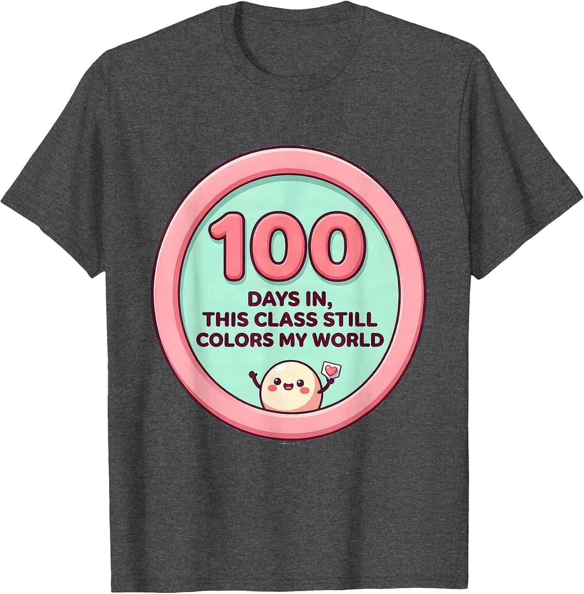 Men's 100 Days In, This Class Still Colors My World Cute Kawaii T-Shirt - Dark Heather Grey