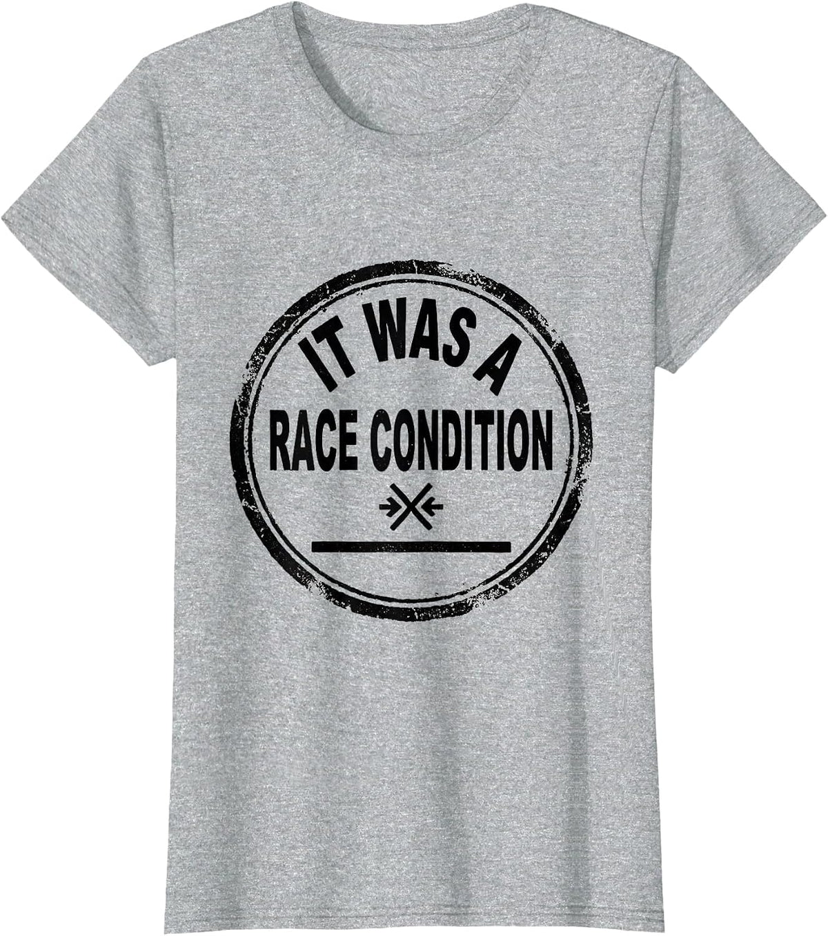 Women's It Was A Race Condition Funny IT Support Programmer Deadpan T-Shirt - Heather Grey