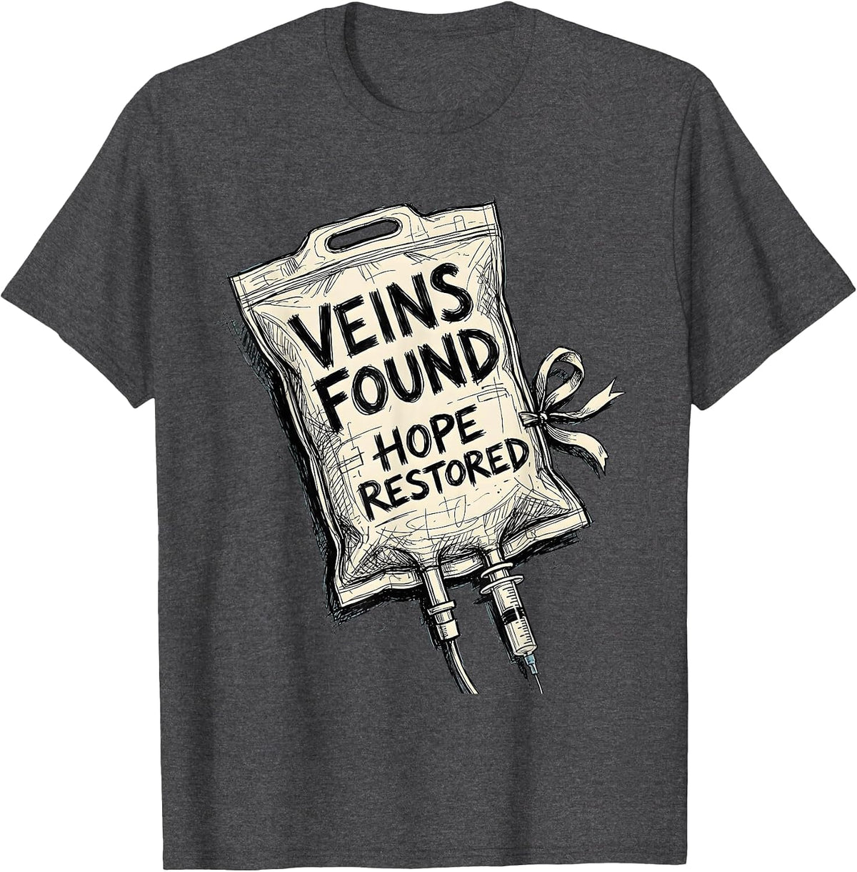 Veins Found Hope Restored Oncology Nurse Design T-Shirt - Dark Heather Grey