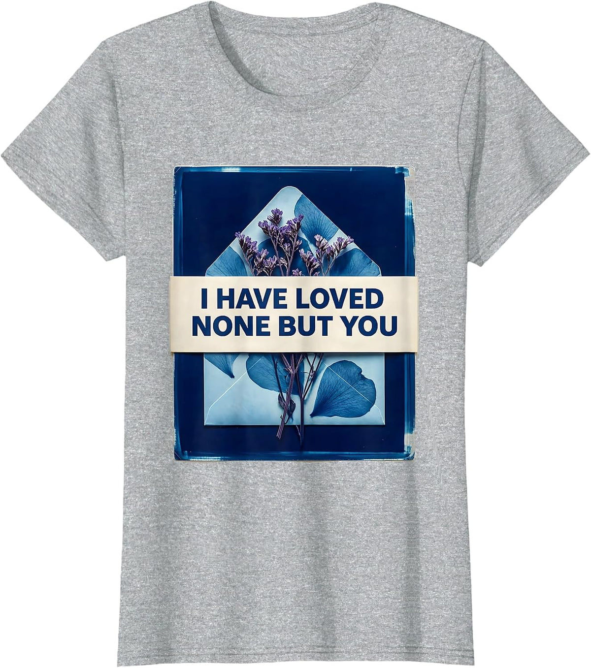 I have loved none but you Literary Quote Book Lover Classic T-Shirt - Heather Grey