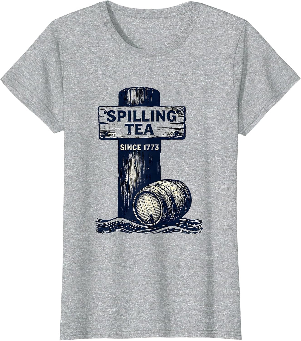 Spilling Tea Since 1773 Funny History Teacher 4th Of July T-Shirt - Heather Grey