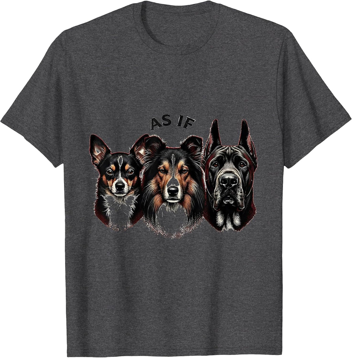 As If Funny Multi Breed Dog Lover Meme Humor Chihuahua T-Shirt - Dark Heather Grey