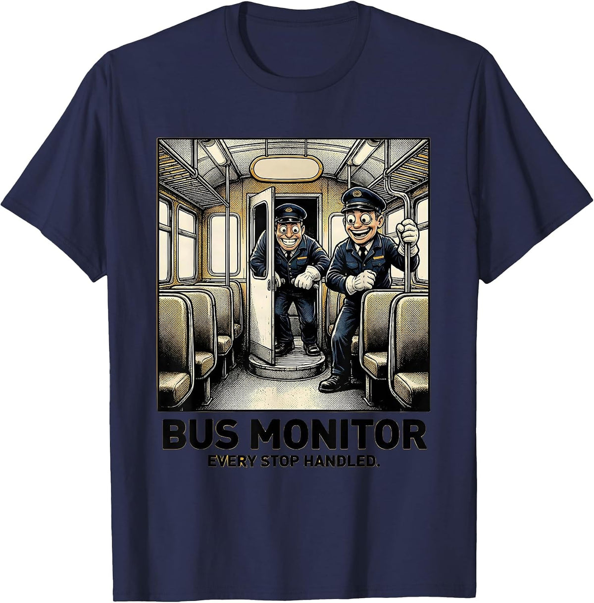 Bus Monitor Every Stop Handled Funny School Bus Driver Back T-Shirt - Navy Blue